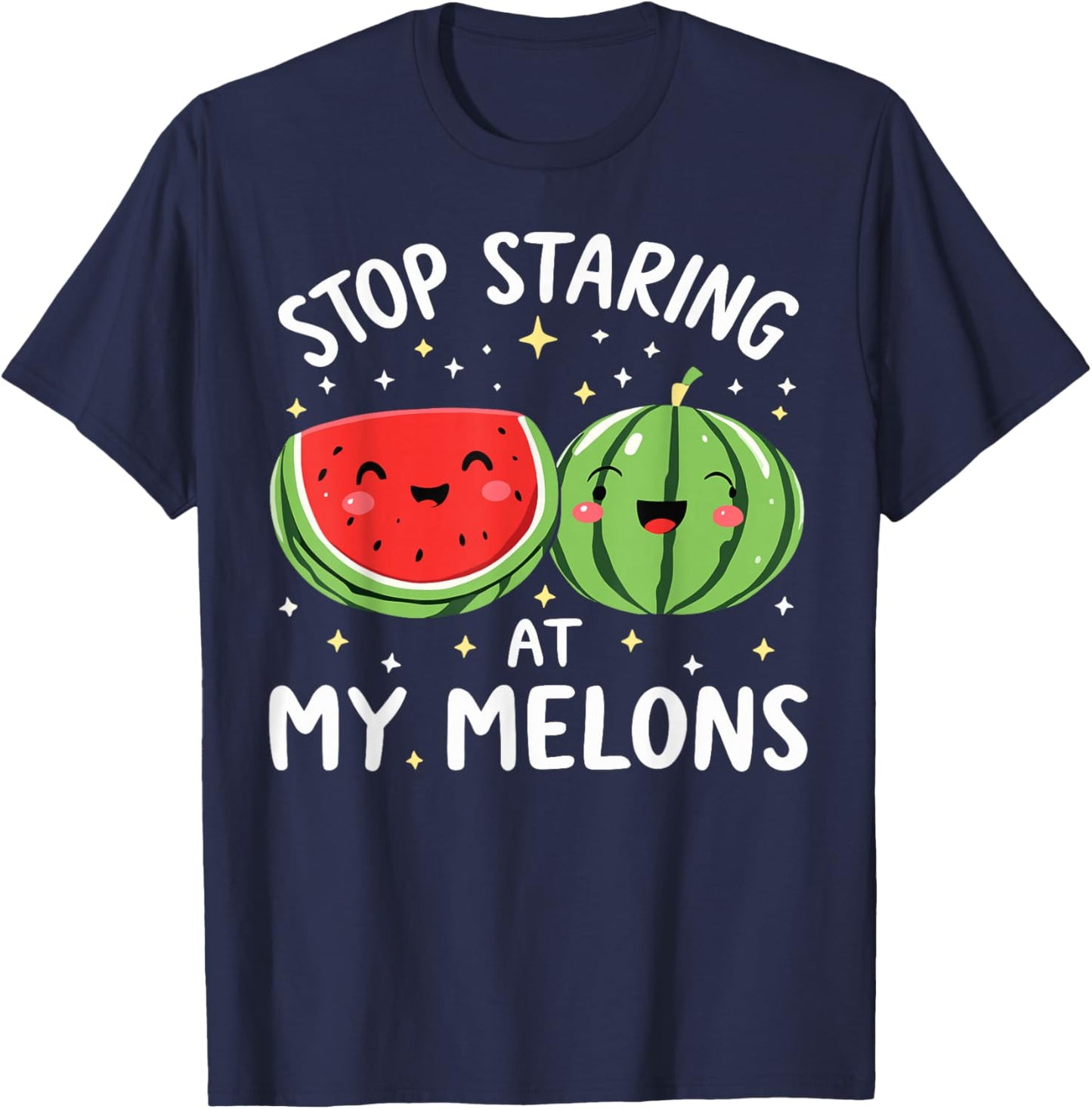 Stop Staring At My Melons Tropical Fruit Dirty T-Shirt - T-Shirt | Navy