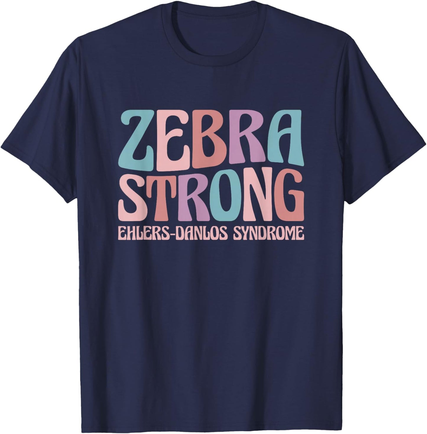EDS Awareness Ehlers Danlos Syndrome Zebra Strong T-Shirt - T-Shirt | Navy