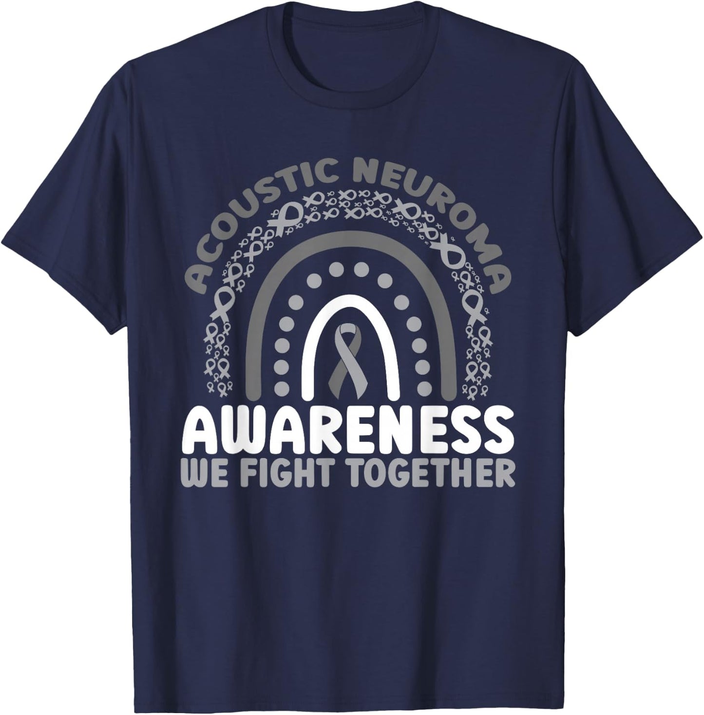 Acoustic Neuroma Awareness Rainbow We Fight Together T-Shirt - T-Shirt | Navy