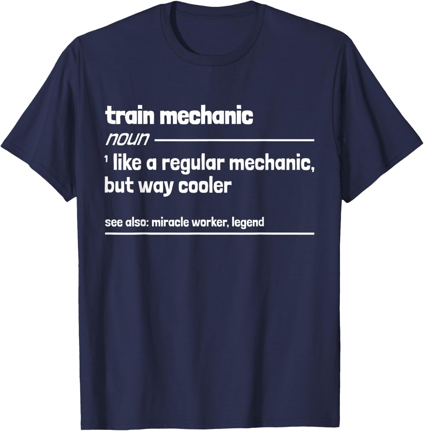 Train Mechanic But Cooler Funny Mechanic T-Shirt - T-Shirt | Navy