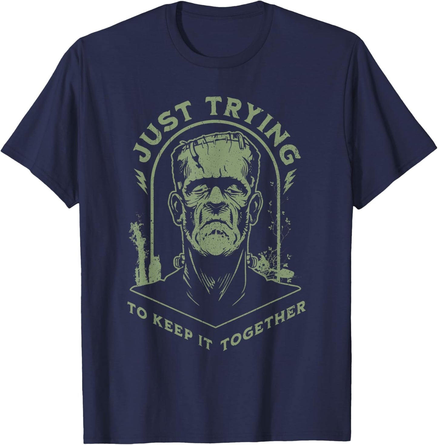 Funny Frankenstein Monster Just Trying to Keep it Together T-Shirt - T-Shirt | Navy