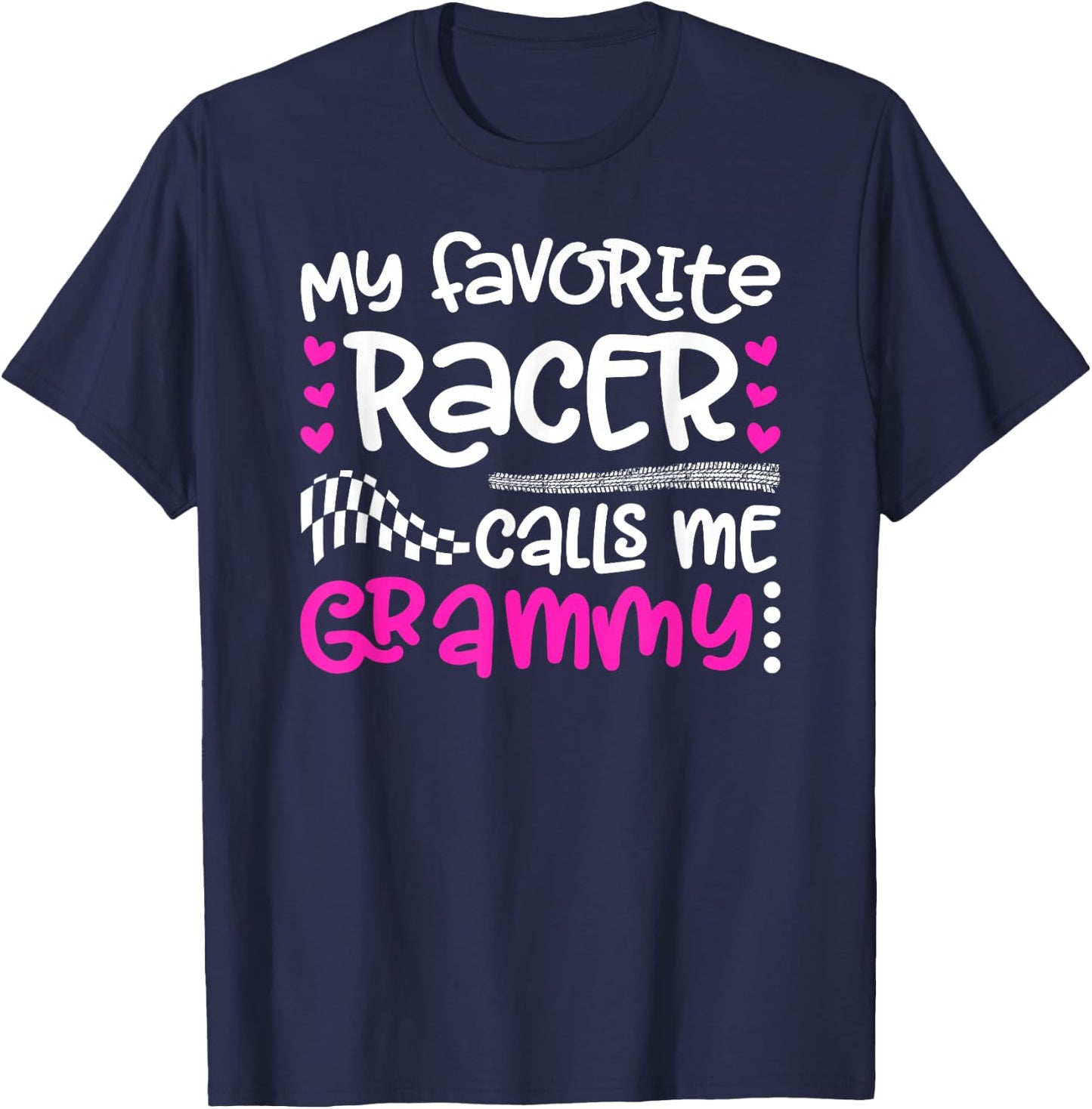 My Favorite Racer Calls Me Grammy Race Grammy Racing Grammy T-Shirt - T-Shirt | Navy