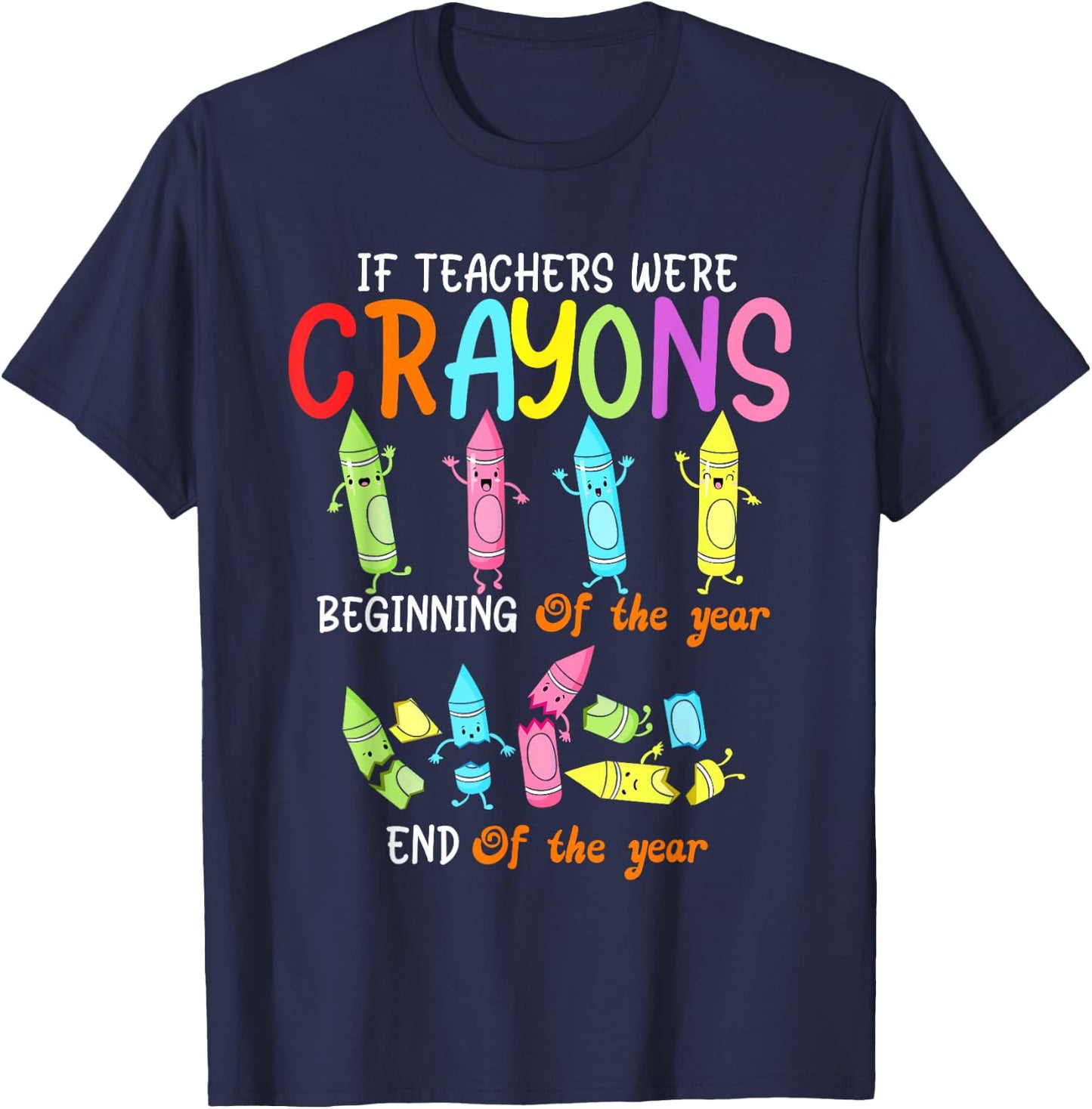 If Teachers Were Crayons Beginning Of The Year Funny Crayons Women Kids T-Shirt - T-Shirt | Navy