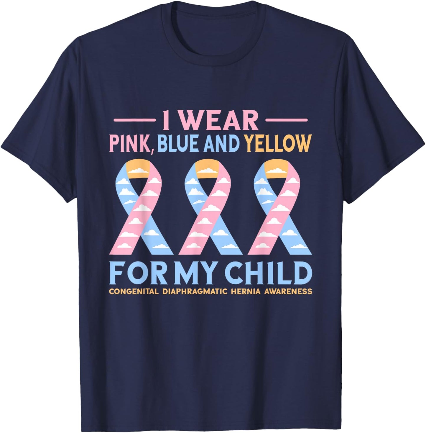 Pink Blue Yellow Congenital Diaphragmatic Hernia Awareness T-Shirt - T-Shirt | Navy