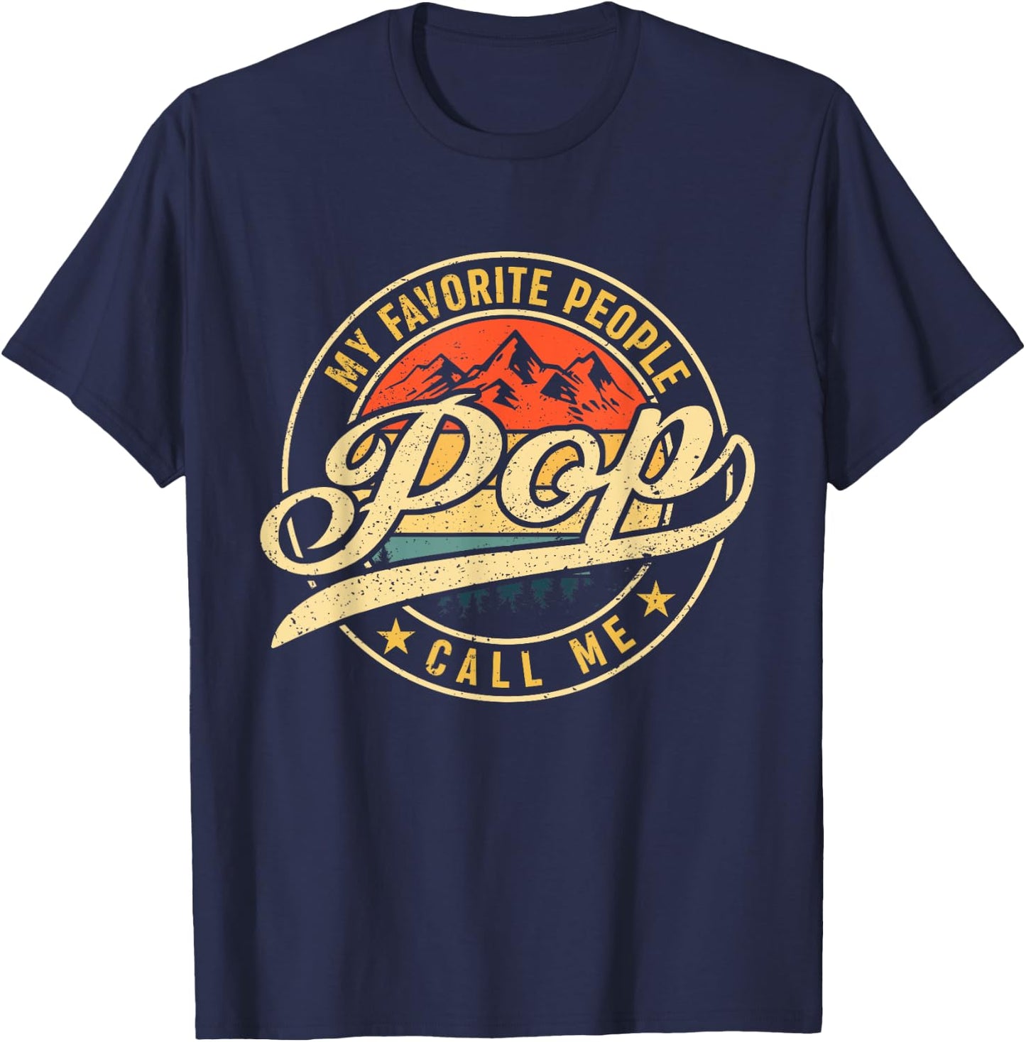 My Favorite People Call Me Pop Shirt Vintage Father's Day T-Shirt - T-Shirt | Navy