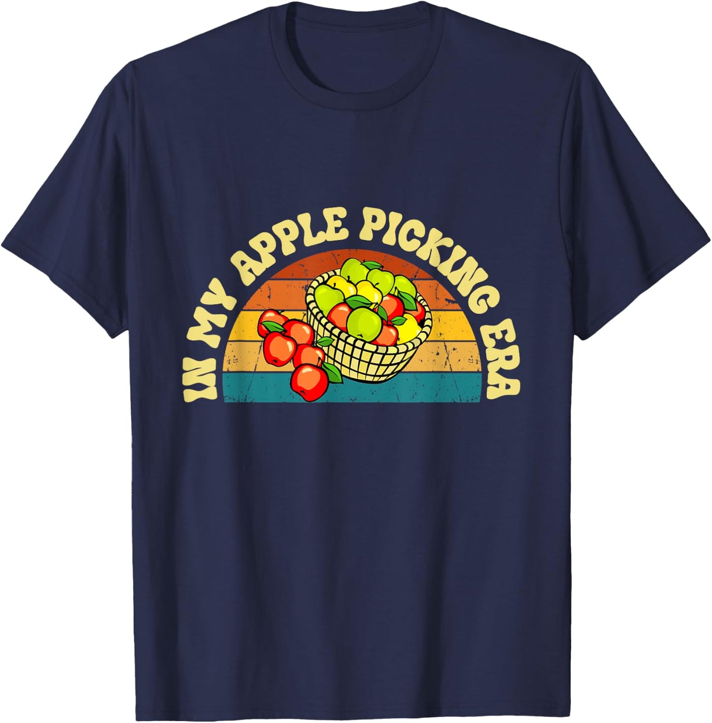 In My Apple Picking Era Apples Harvest Orchard Family Trip T-Shirt - T-Shirt | Navy