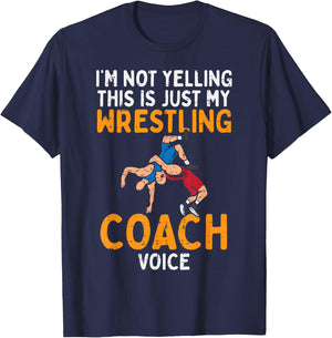 Not Yelling This My Wrestling Coach Voice Funny Wrestler Men T-Shirt - T-Shirt | Navy
