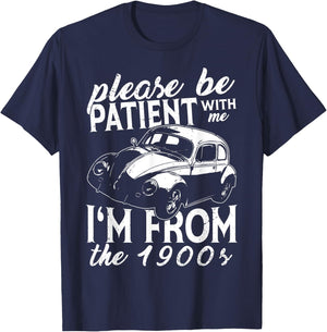Fun Old People Please Be Patient With Me I'm From The 1900s T-Shirt - T-Shirt | Navy