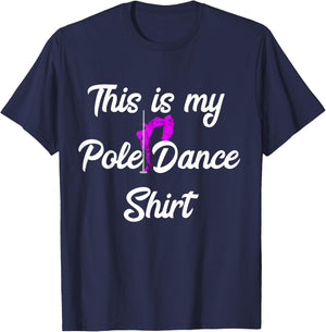 Stripper Bar Dancer This Is My Pole Dance T-Shirt - T-Shirt | Navy