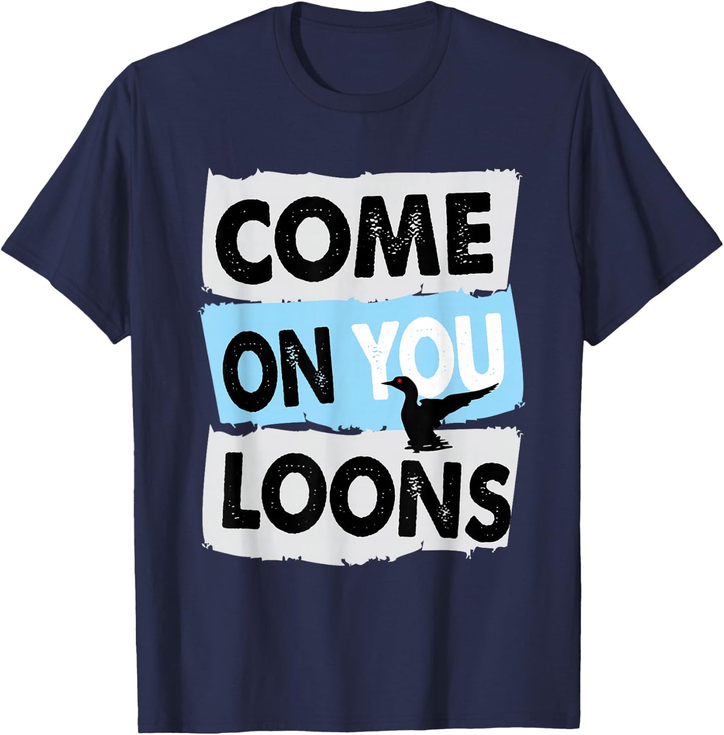 Minnesota Soccer Loon Come on You Loons T-Shirt - T-Shirt | Navy