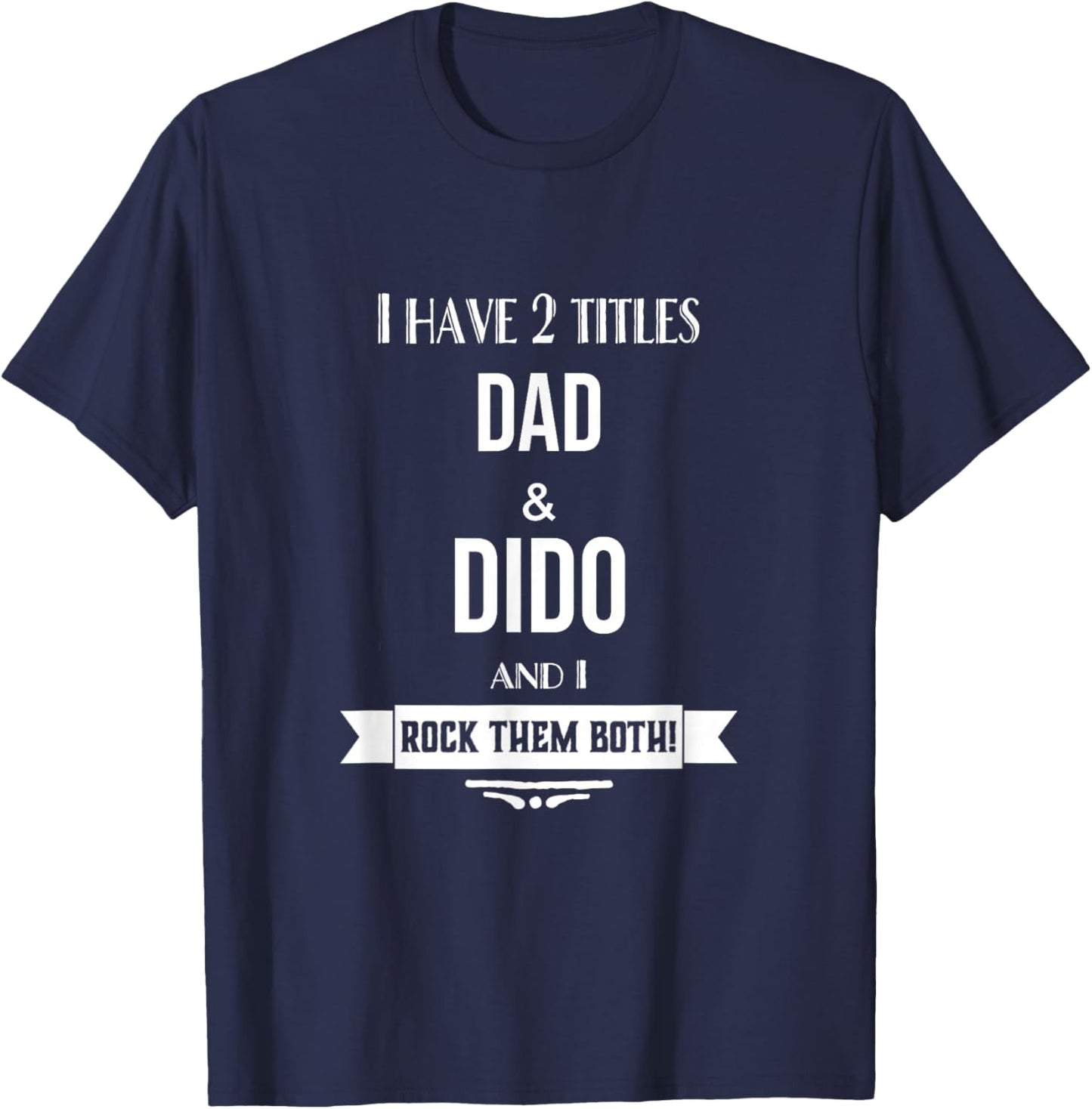 I Have 2 Titles Dad and Dido Ukraine Ukrainian Grandpa T-Shirt - T-Shirt | Navy