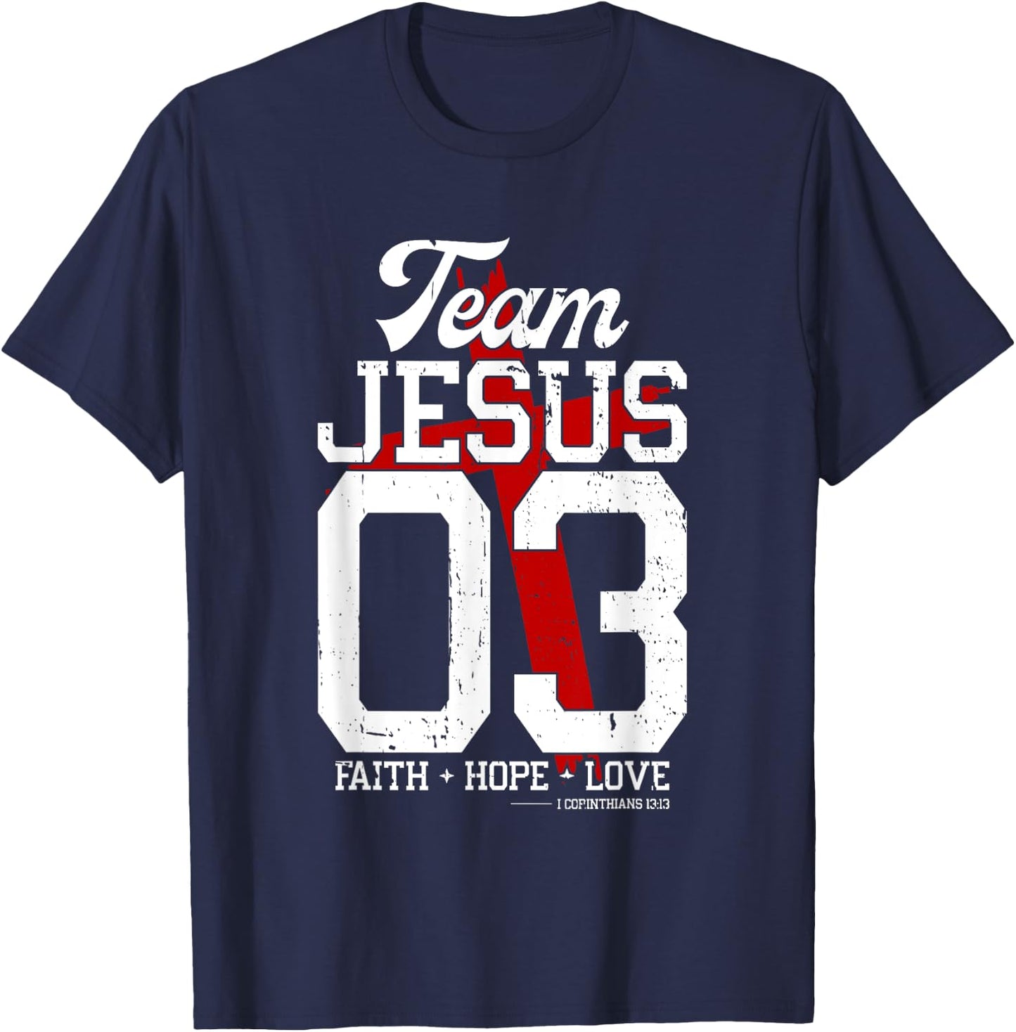 Christian - Team Jesus 03 Faith Hope Love T-Shirt - T-Shirt | Navy