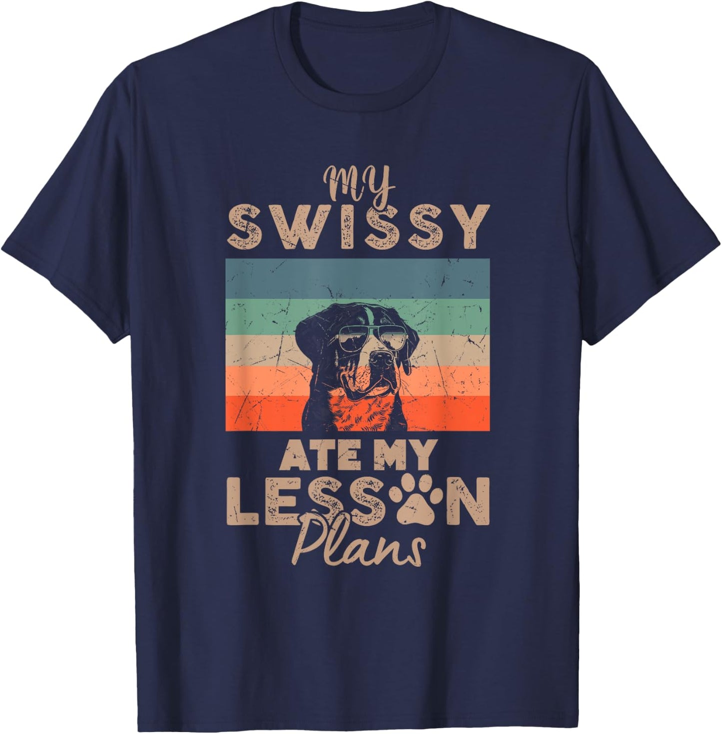 My Swissy Ate My Lesson Plans Funny Teacher Gifts Dog Lover T-Shirt - T-Shirt | Navy