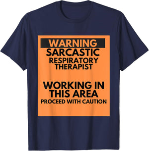 Warning Sarcastic Respiratory Therapist Occupation Gift T-Shirt - T-Shirt | Navy