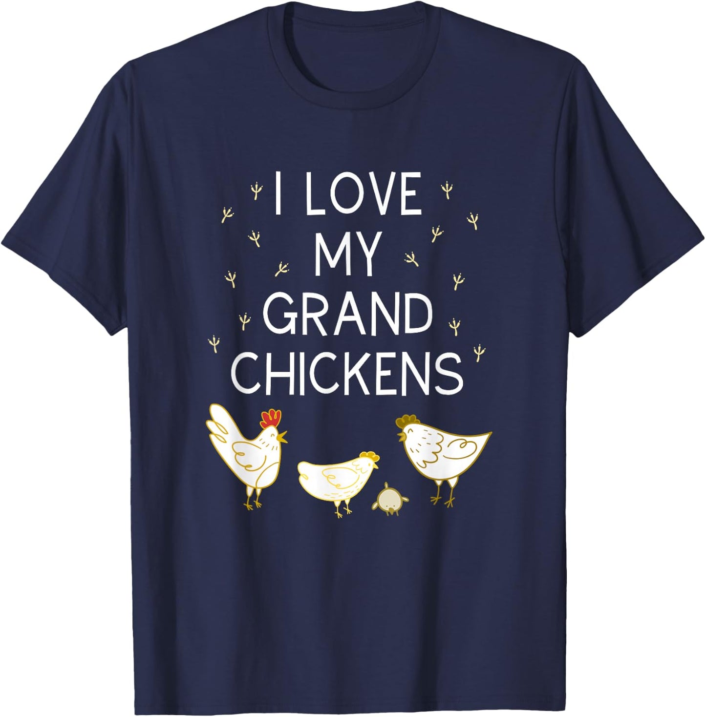I Love My Grand Chickens Funny Chicken Lover Grandma Grandpa T-Shirt - T-Shirt | Navy