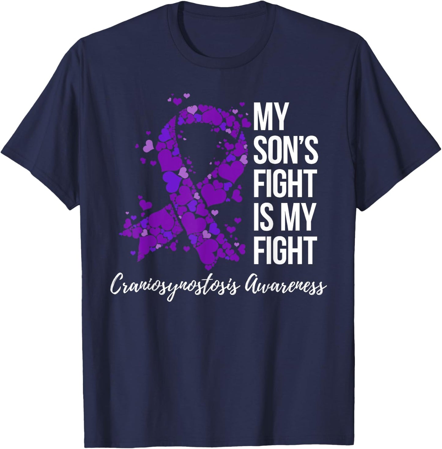 My Son’s Fight Is My Fight Craniosynostosis Awareness T-Shirt - T-Shirt | Navy