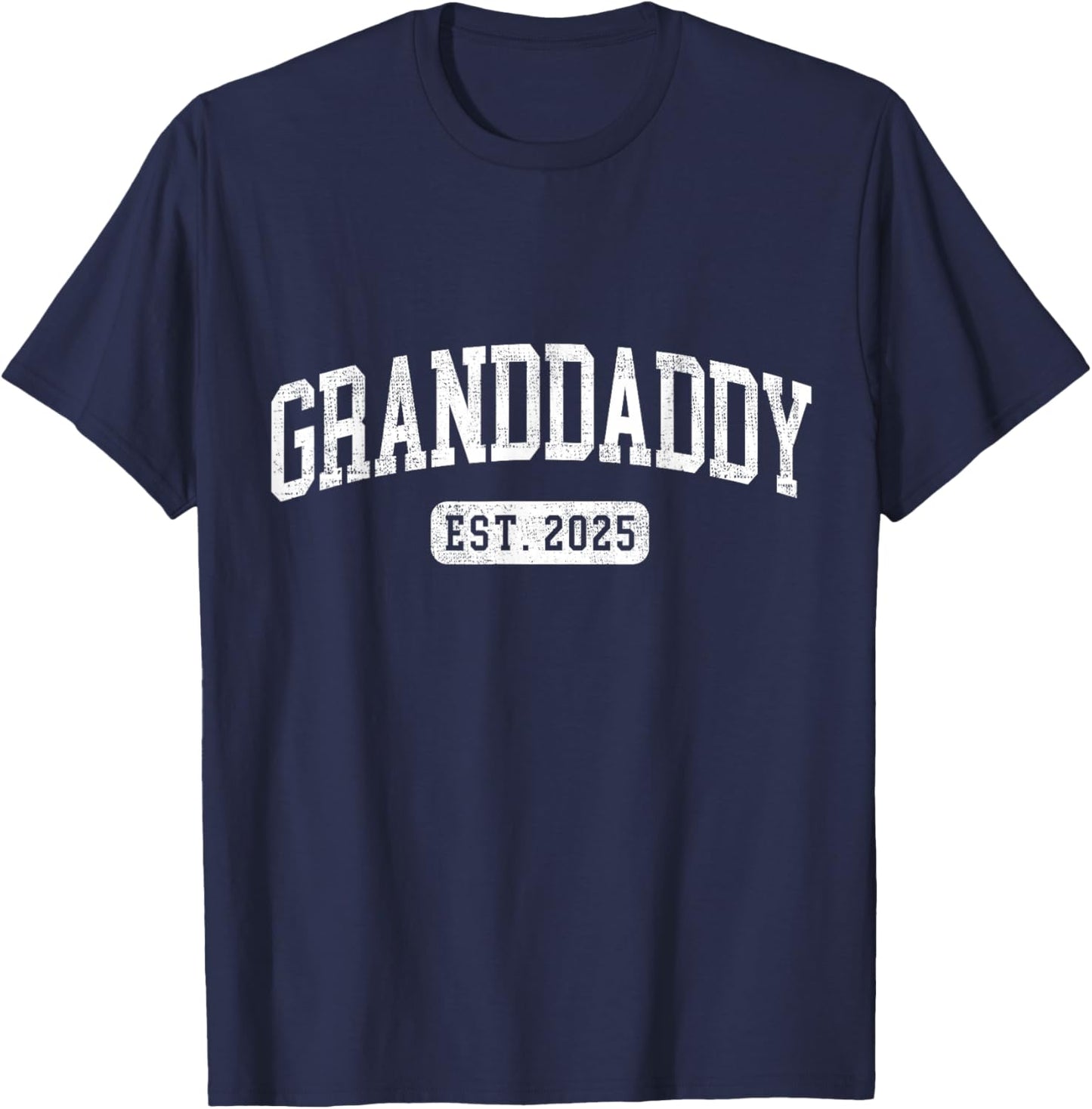 Granddaddy Est 2025 Promoted To Granddaddy Announcement T-Shirt - T-Shirt | Navy