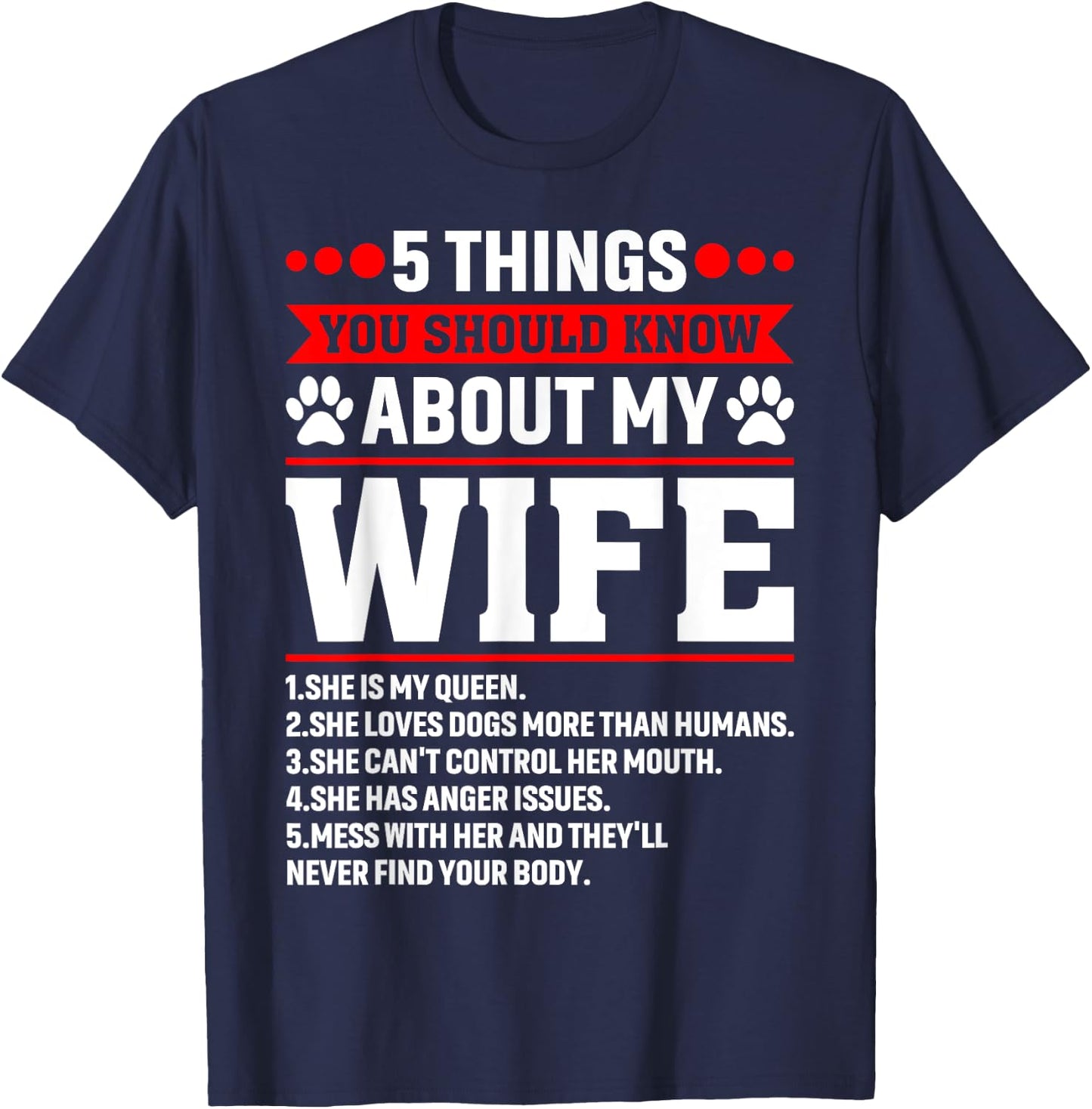 5 Things You Should Know About My Wife Dog Paw Husband Men T-Shirt - T-Shirt | Navy