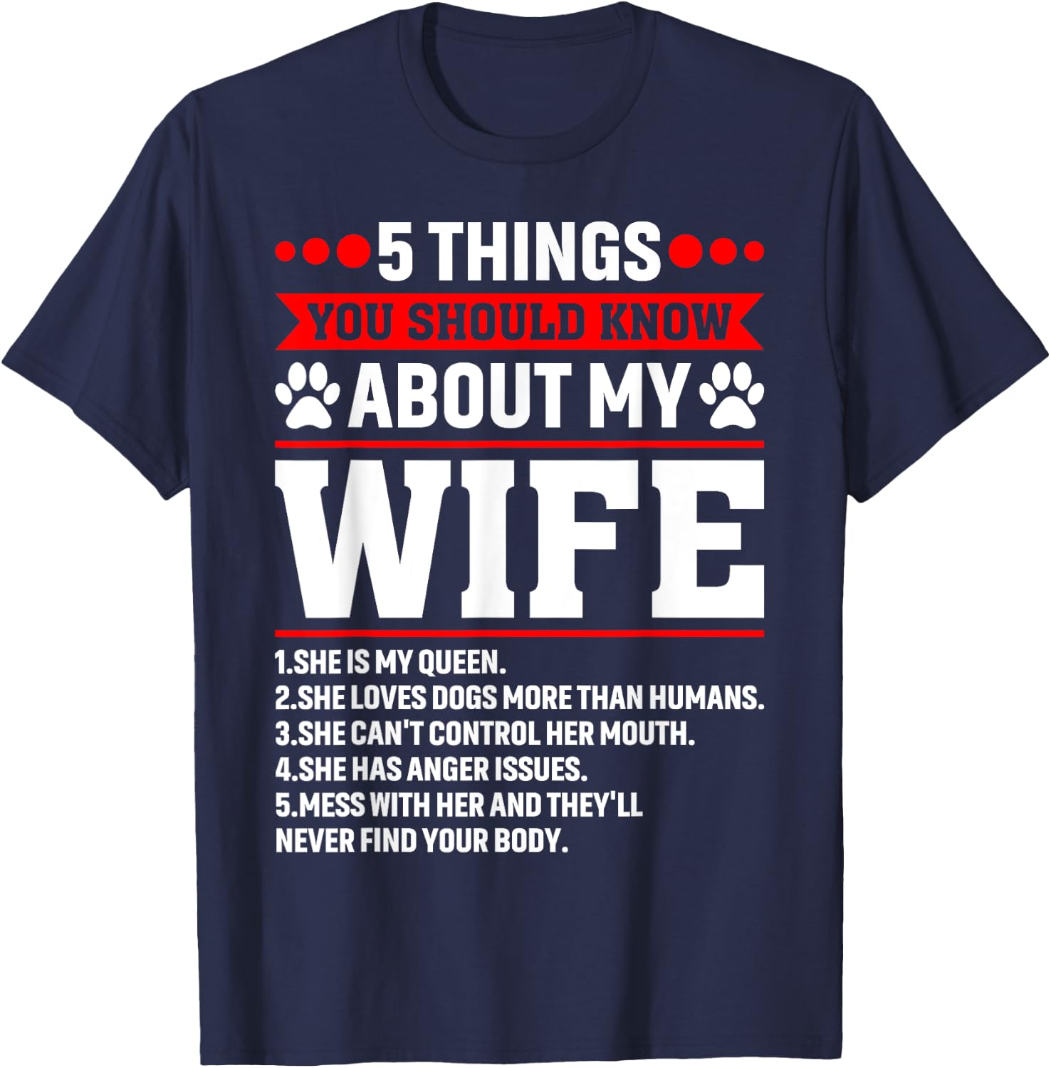 5 Things You Should Know About My Wife Dog Paw Husband Men T-Shirt - T-Shirt | Navy