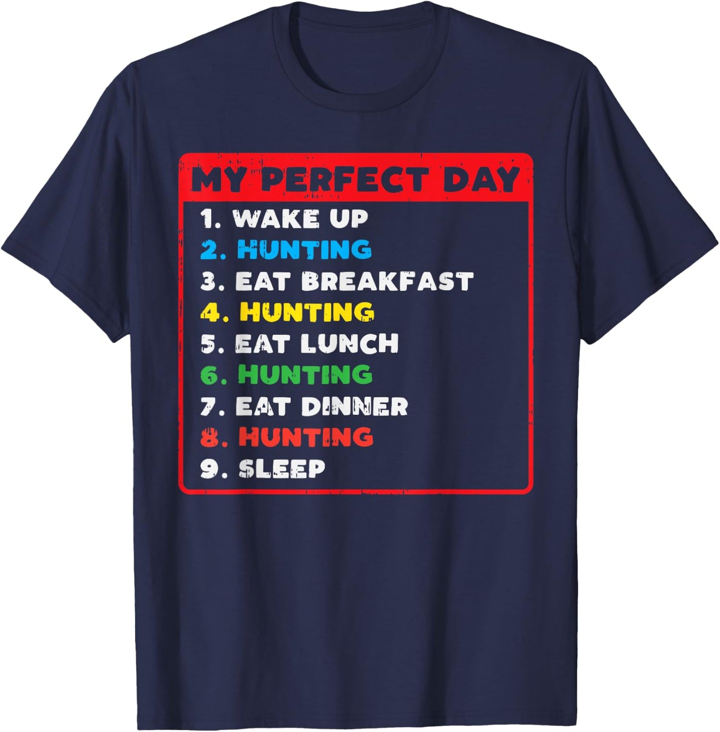 My Perfect Day Hunting Funny Hunter Dad Men Women Gift T-Shirt - T-Shirt | Navy