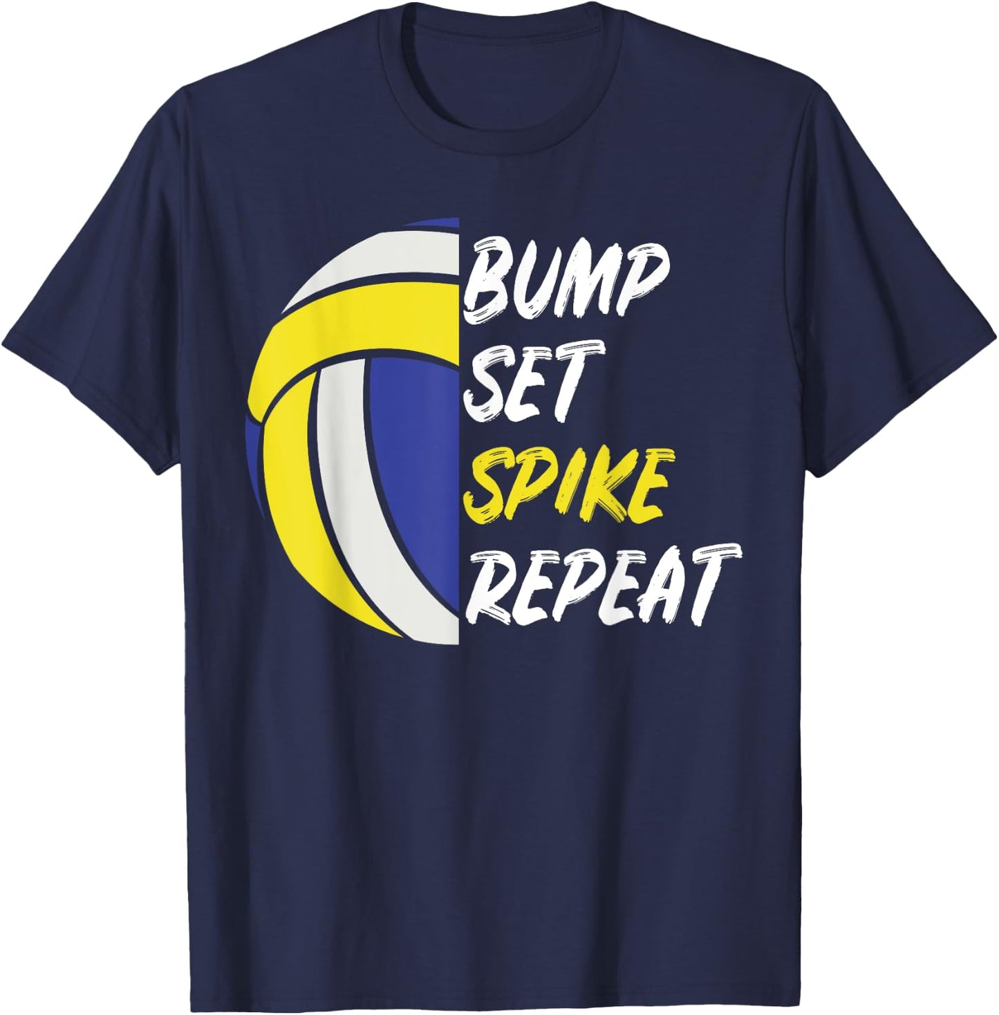 Beach Volleyball Bump Set Spike Repeat Gift: & T-Shirt - T-Shirt | Navy