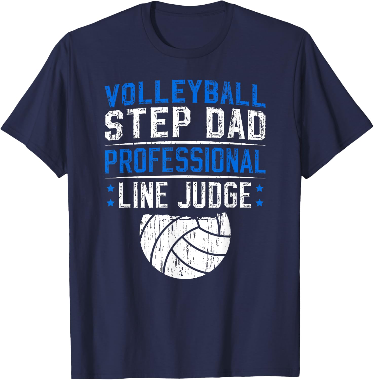 Volleyball Step-Dad Line Judge Volleyball Player Stepfather T-Shirt - T-Shirt | Navy