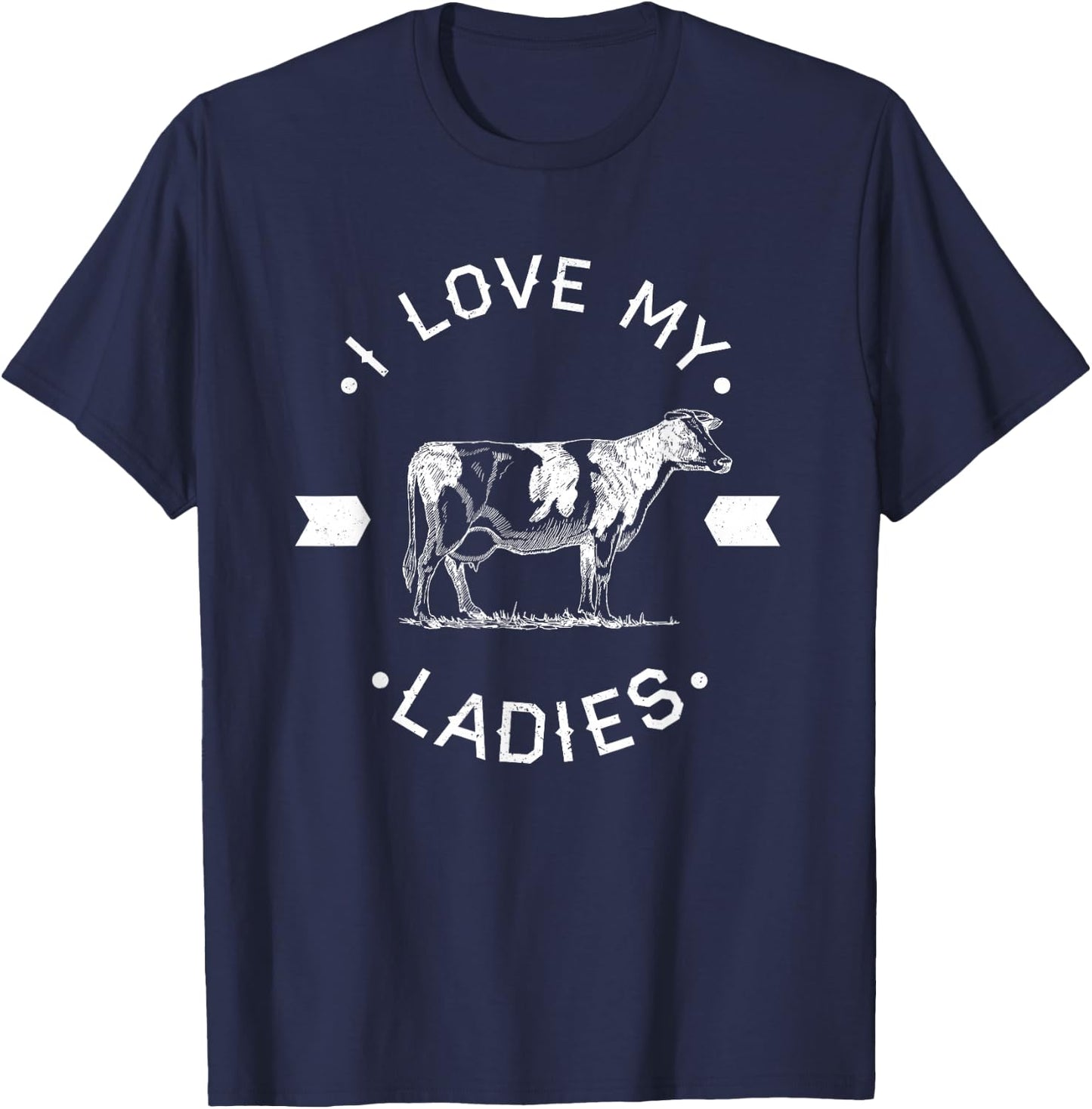 I Love My Ladies Funny Cow Dairy Farmer Gift - White T-Shirt - T-Shirt | Navy
