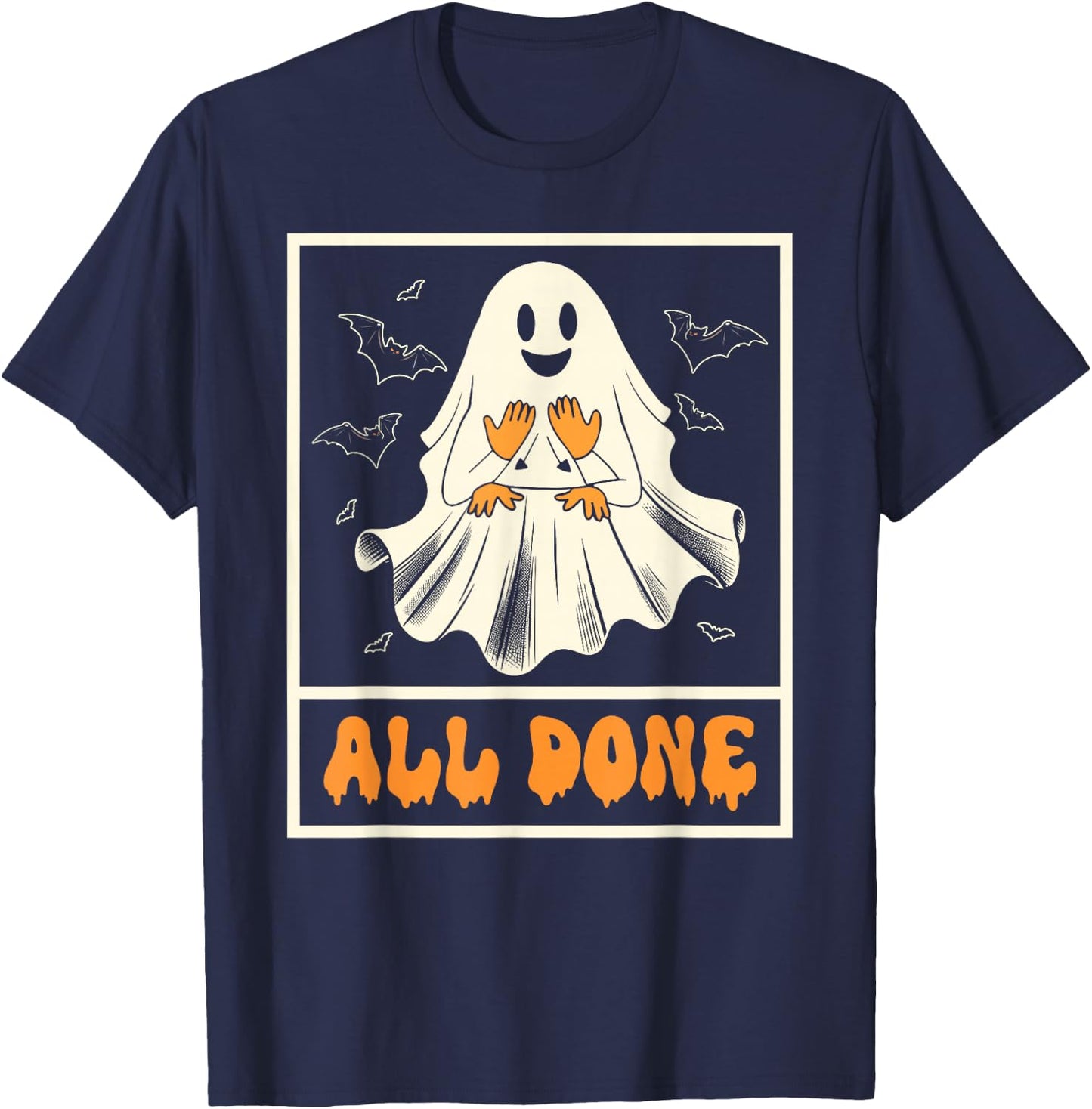 Halloween Vibes Spooky American Sign Language ASL All Done T-Shirt - T-Shirt | Navy