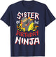 Sister Of The Birthday Ninja Karate Kids Bday Party Family T-Shirt - T-Shirt | Navy