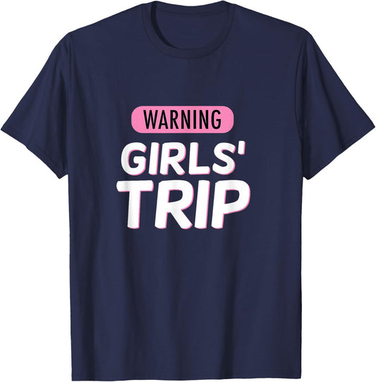 Warning Girls Trip, Cute Graphic Squad Vacation T-Shirt - T-Shirt | Navy
