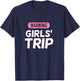 Warning Girls Trip, Cute Graphic Squad Vacation T-Shirt - T-Shirt | Navy