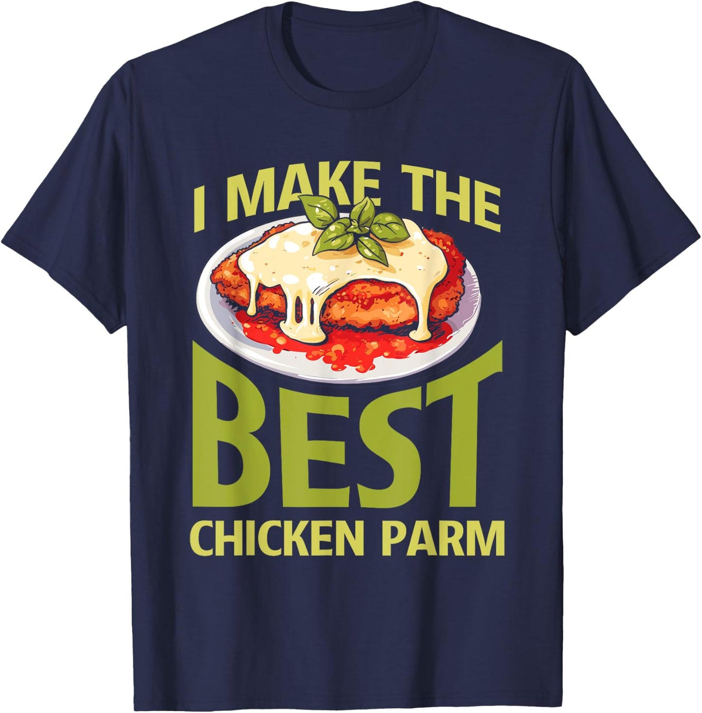 Italian Foodie Chicken Parm Lover Best Chicken Parm T-Shirt - T-Shirt | Navy