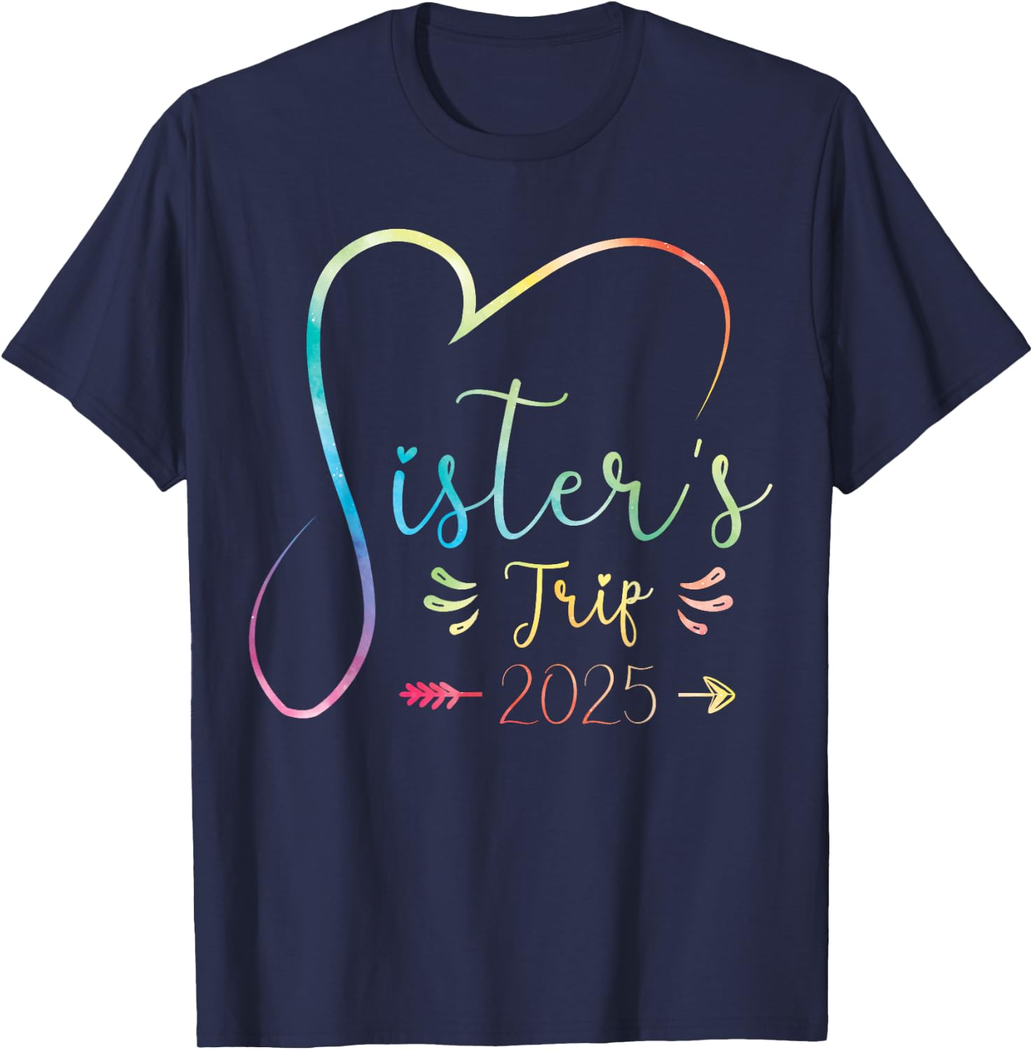 Sisters Trip 2025 Shirt Girls Road Trip 2025 Vacation Lovers T-Shirt - T-Shirt | Navy