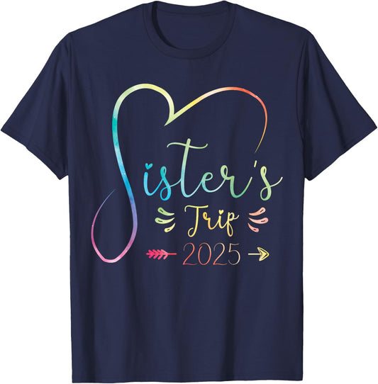 Sisters Trip 2025 Shirt Girls Road Trip 2025 Vacation Lovers T-Shirt - T-Shirt | Navy