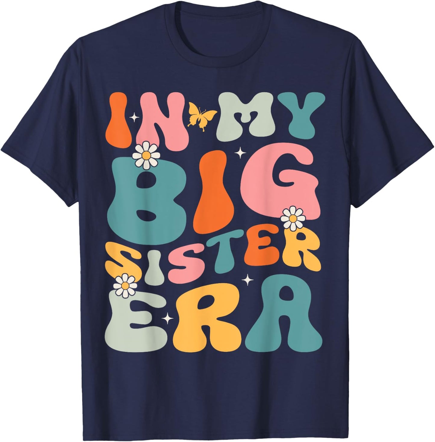 In My Big Sister Era Groovy Baby Kids Girls Women Big Sis T-Shirt - T-Shirt | Navy