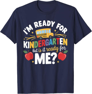 I'm Ready For Kindergarten But Is It Ready For Me T-Shirt - T-Shirt | Navy