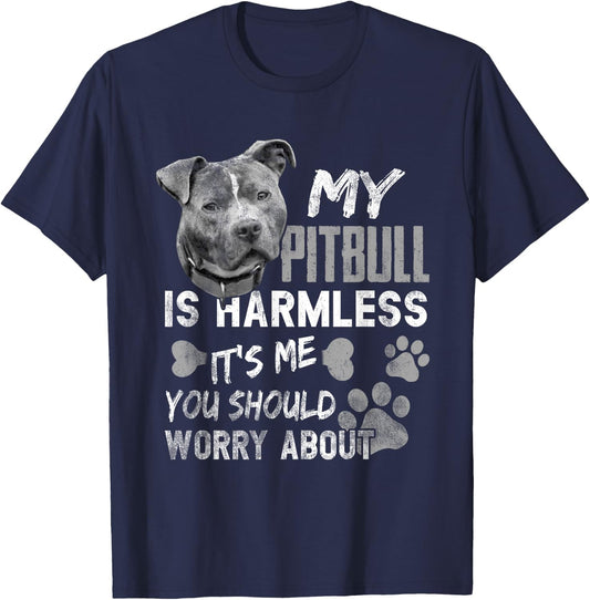 My Pitbull is harmless It's Me You Should Worry About Dog Women T-Shirt - T-Shirt | Navy