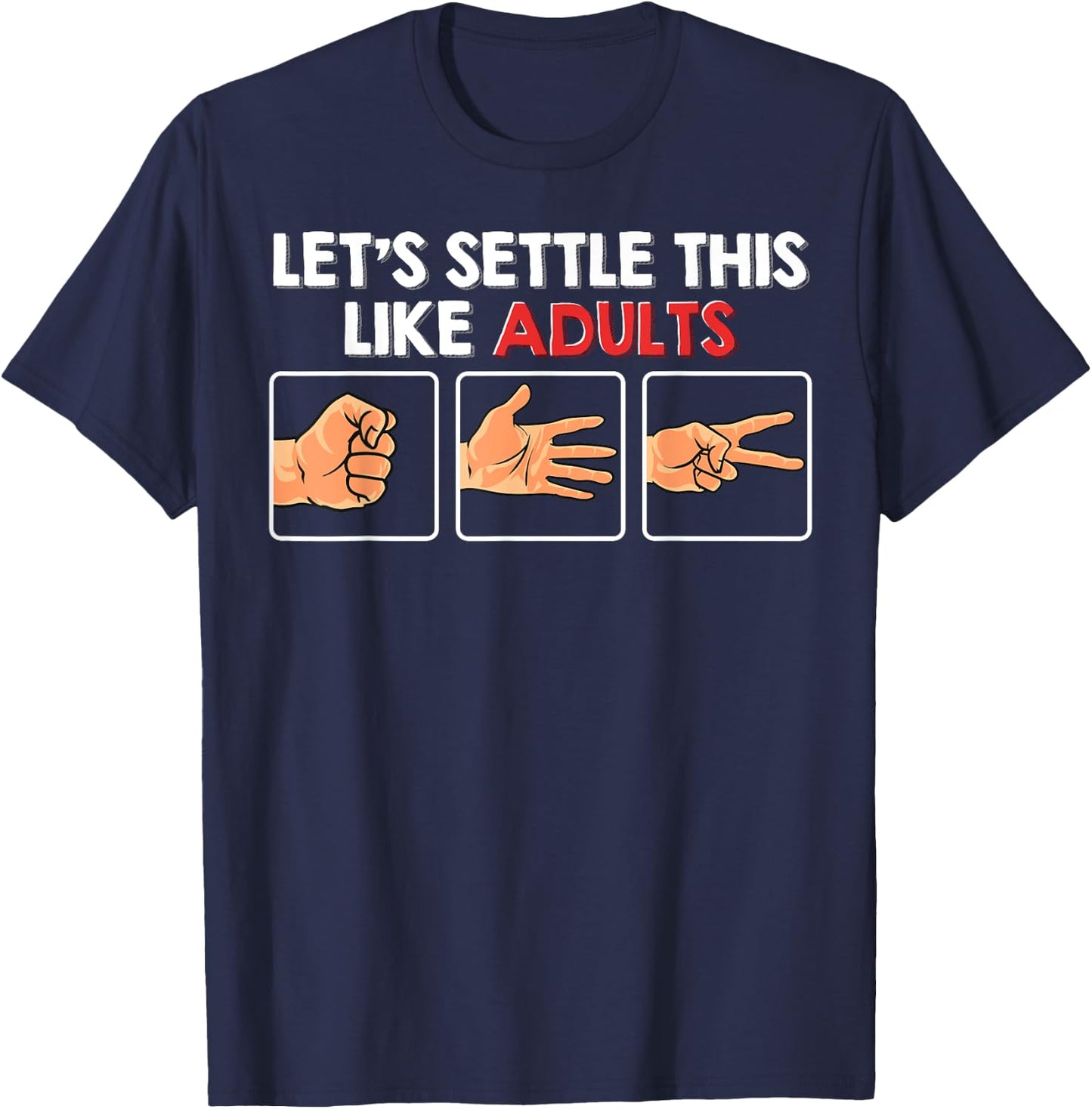 Let's Settle This Like Adults Funny Rock Paper Scissor T-Shirt - T-Shirt | Navy