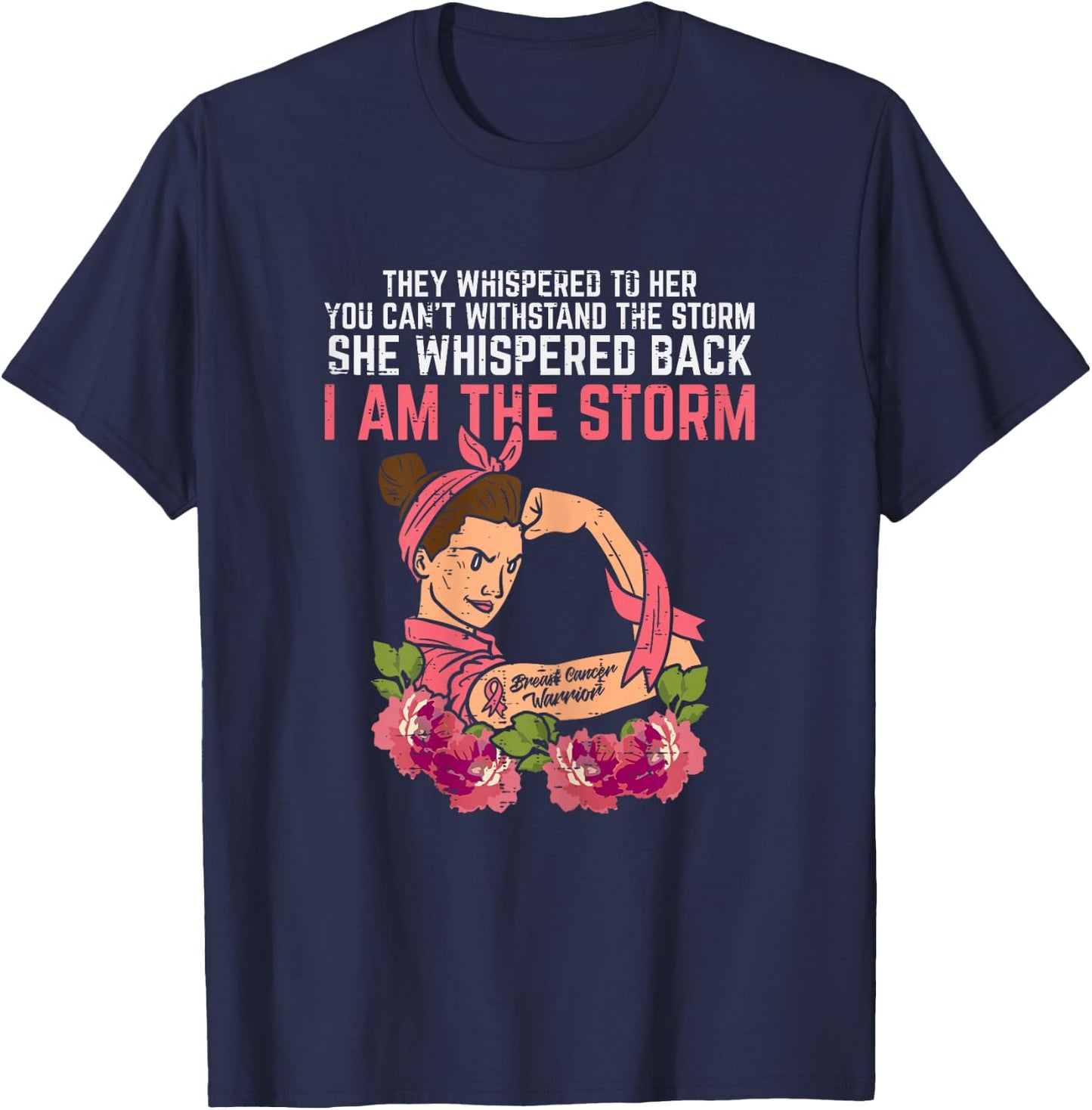 Strong Woman I Am The Storm Breast Cancer Warrior Awareness T-Shirt - T-Shirt | Navy