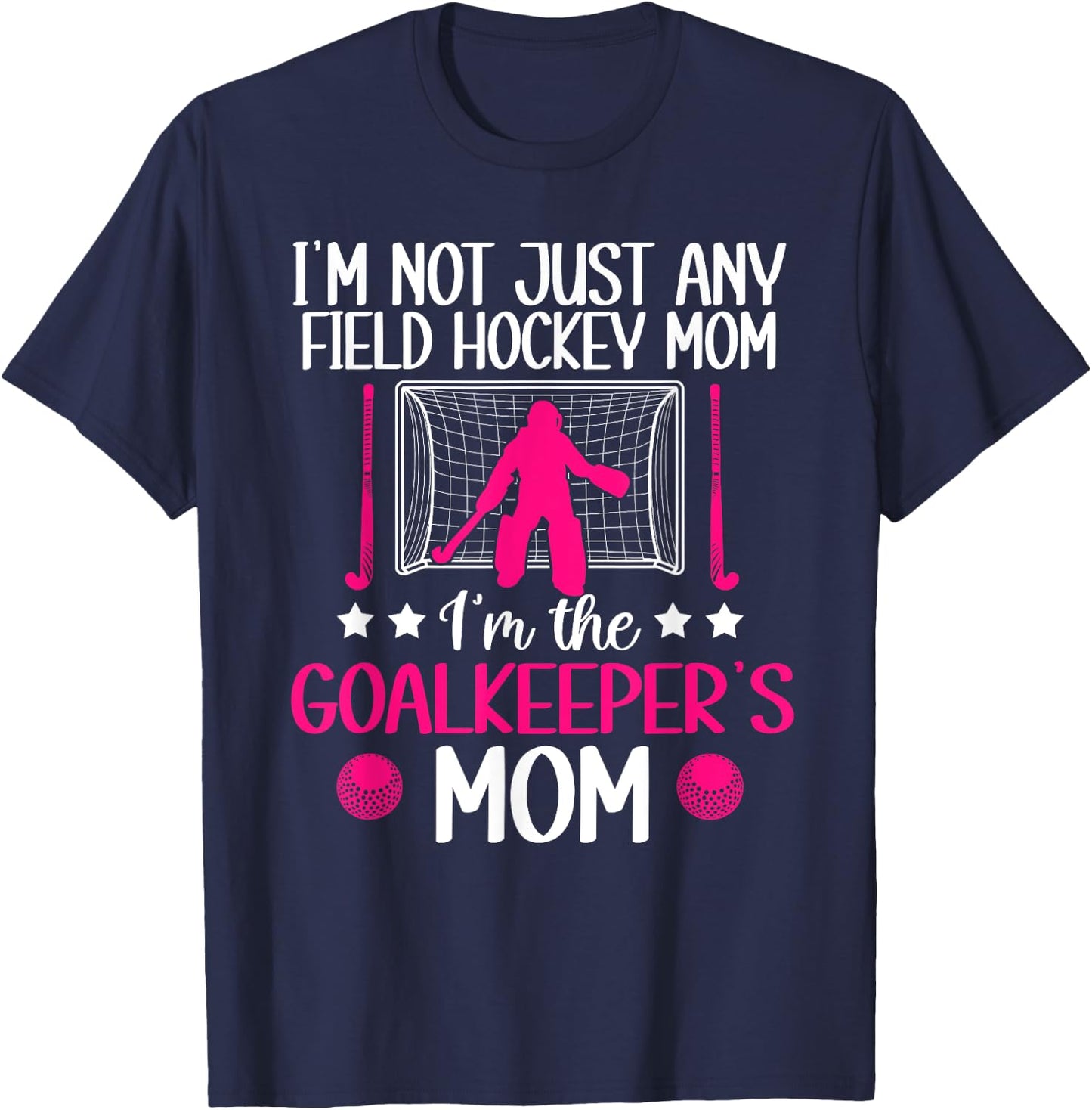 Field Hockey Goalkeeper Mom Field Hockey Goalie Mother T-Shirt - T-Shirt | Navy