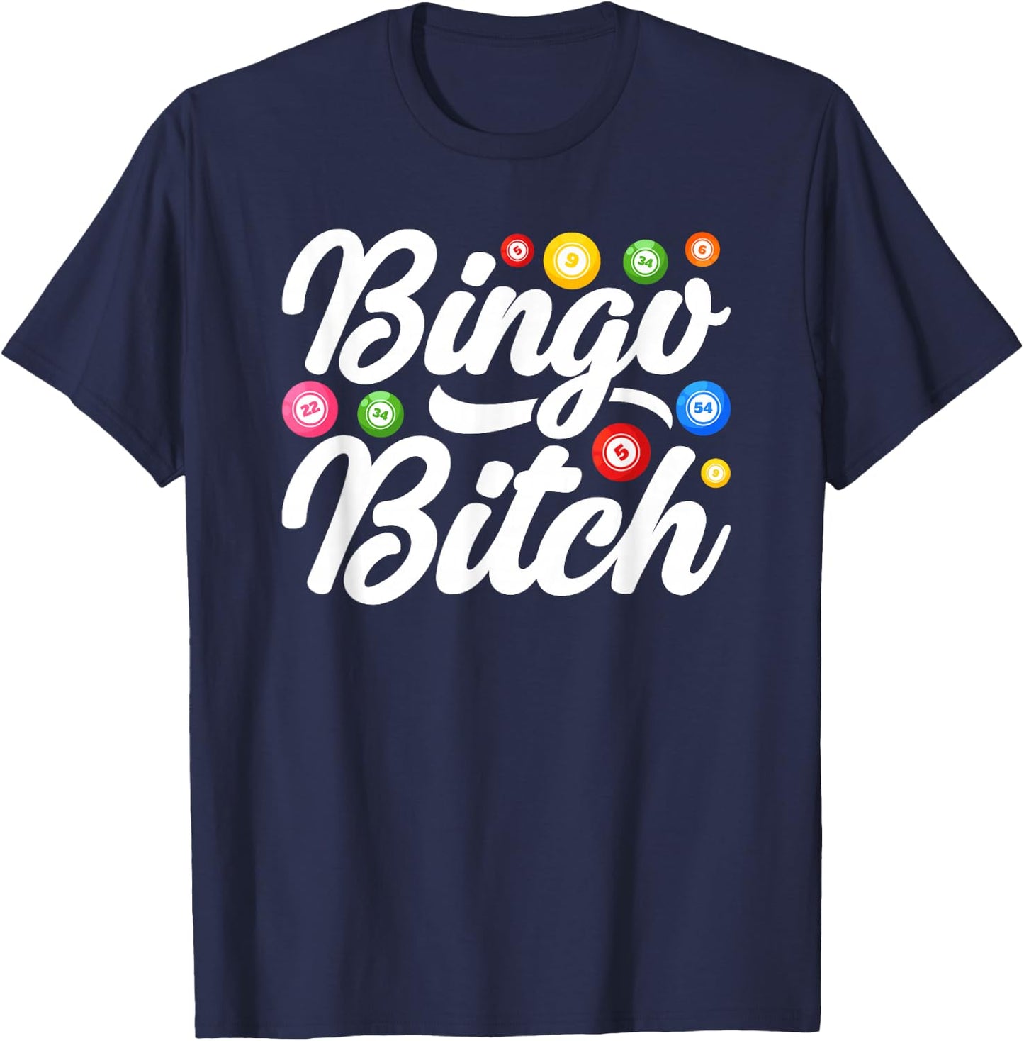 Bingo Bitch Player Gambling Lottery Women Bingo T-Shirt - T-Shirt | Navy