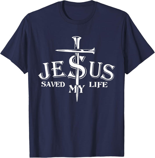 Jesus Cross Christ Saved My Life Quote Saying Christian T-Shirt - T-Shirt | Navy