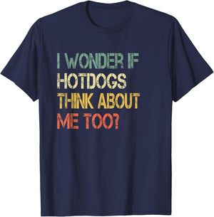Funny Wonder If Hotdogs Think About Me Too Hot Dog Lover Women Girls Kids T-Shirt - T-Shirt | Navy