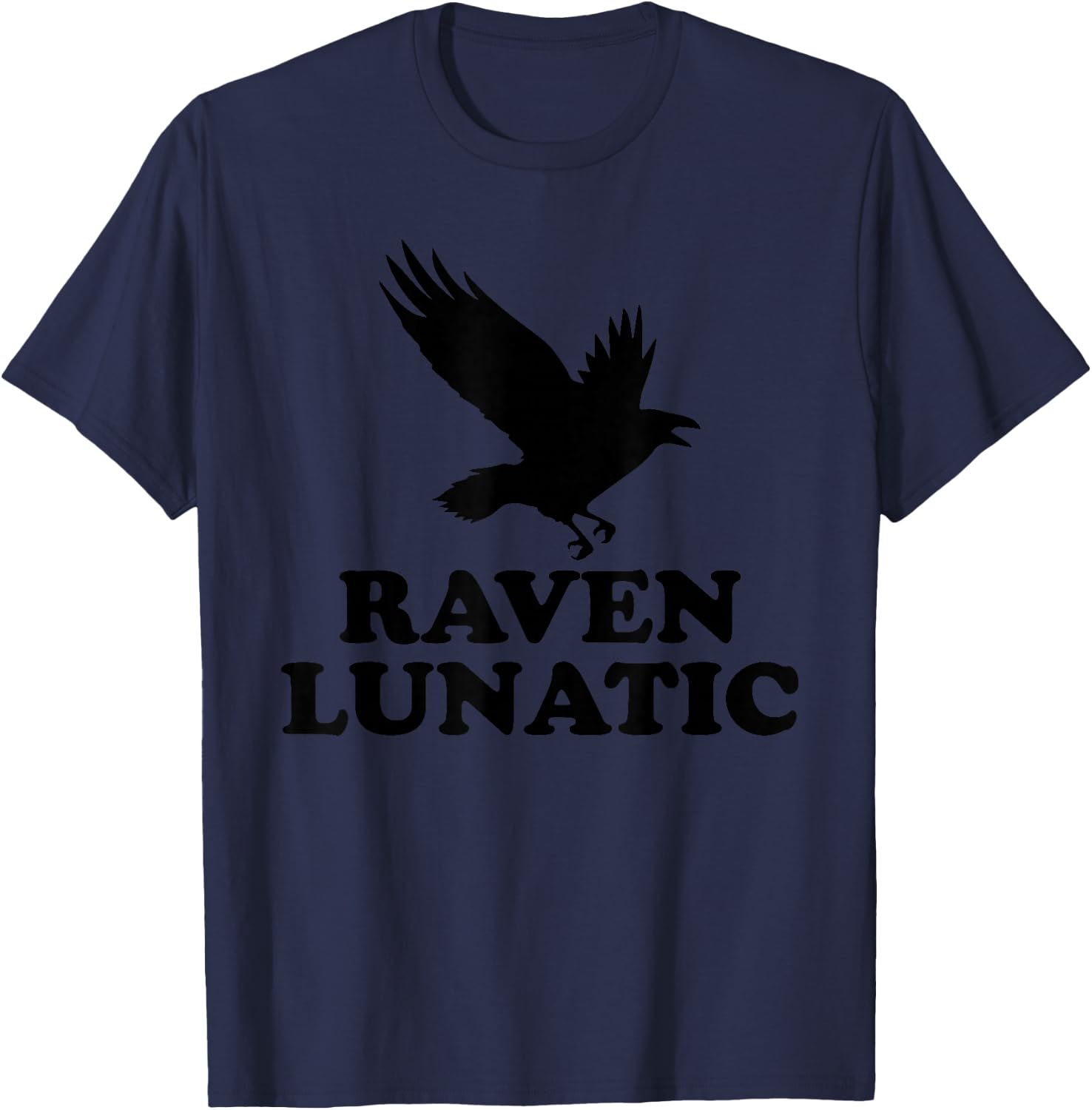 Funny Bird Lover Gift, Halloween Costume, Raven Lunatic T-Shirt - T-Shirt | Navy
