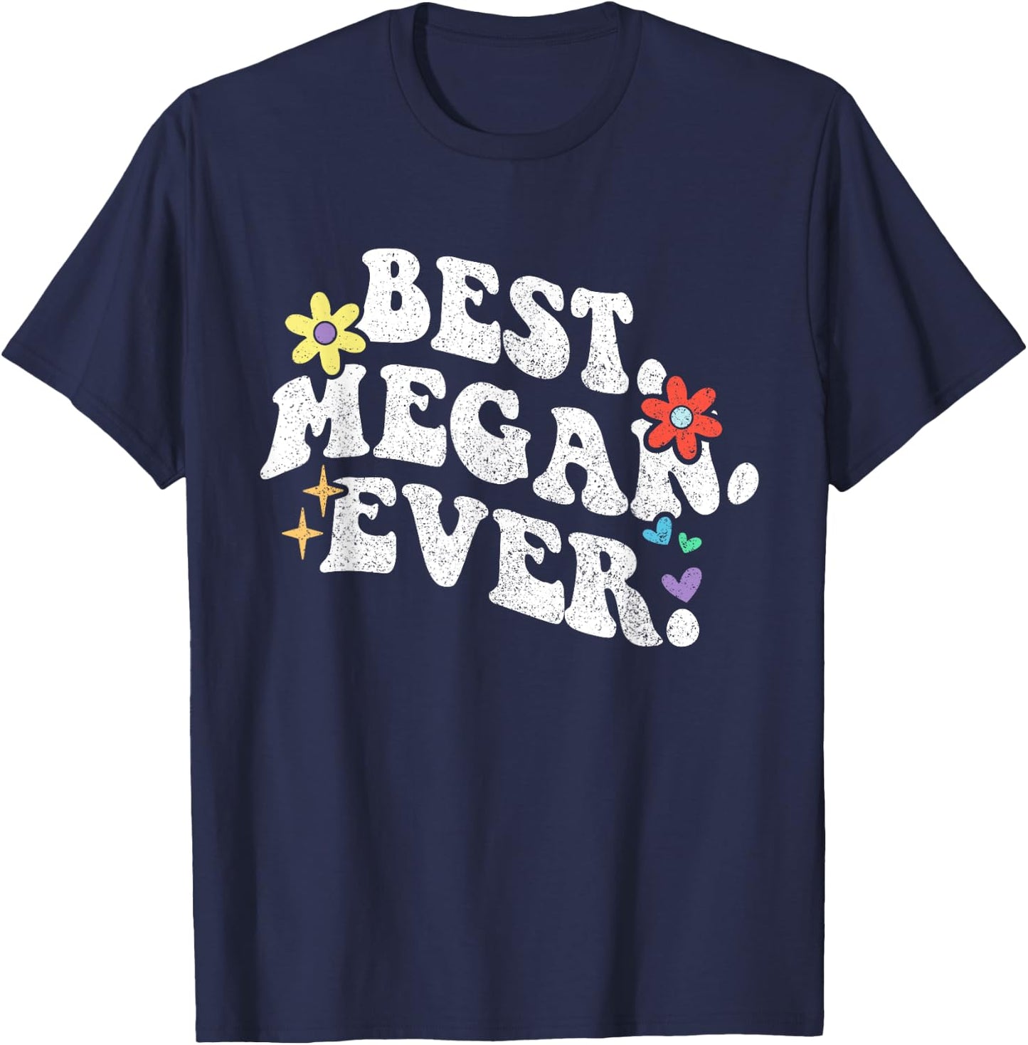 Retro Groovy Best Megan Ever First Name Mother's Day Girl T-Shirt - T-Shirt | Navy