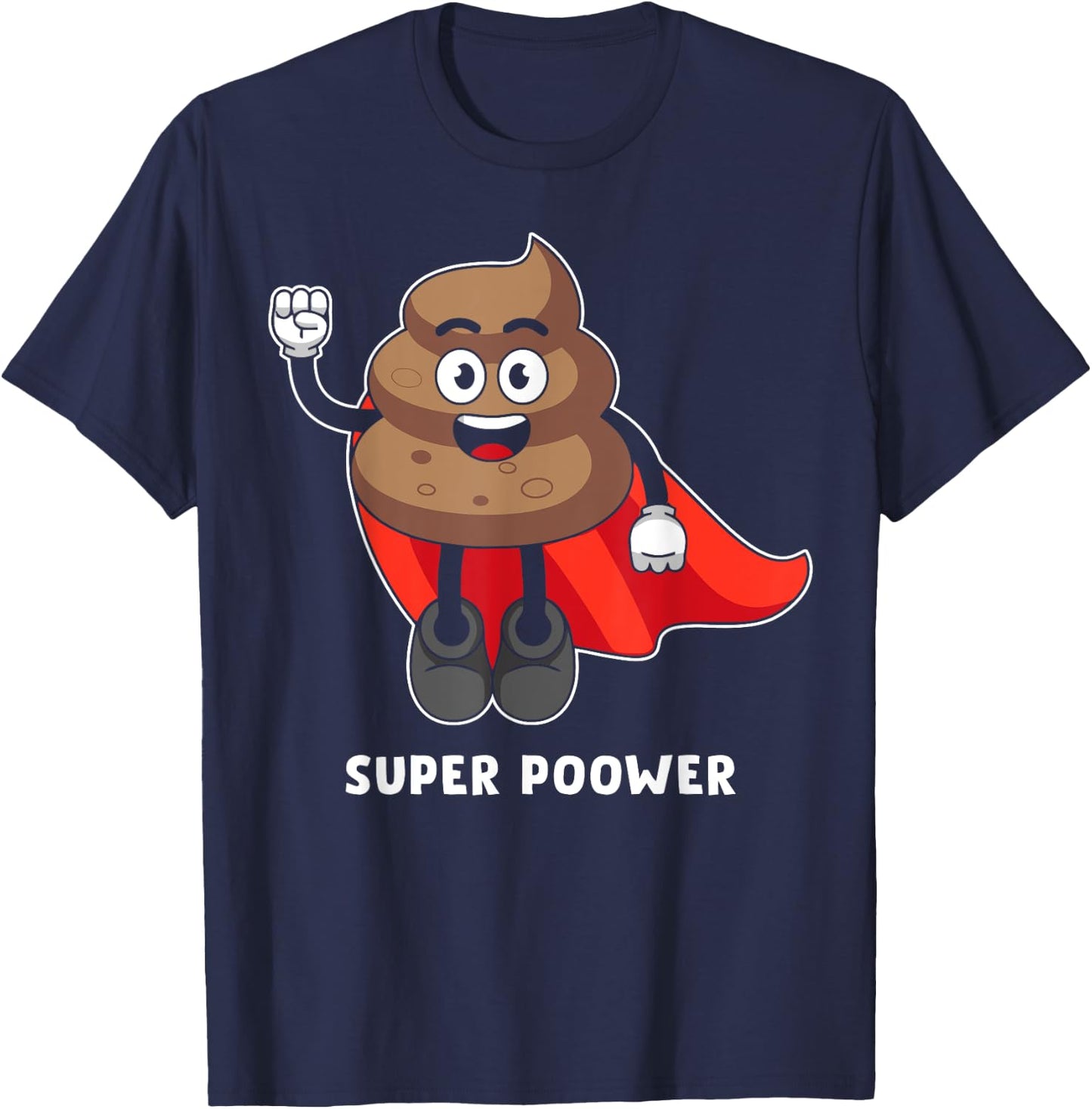 Super Poower Funny Super Hero Poop Funny Gift T-Shirt - T-Shirt | Navy