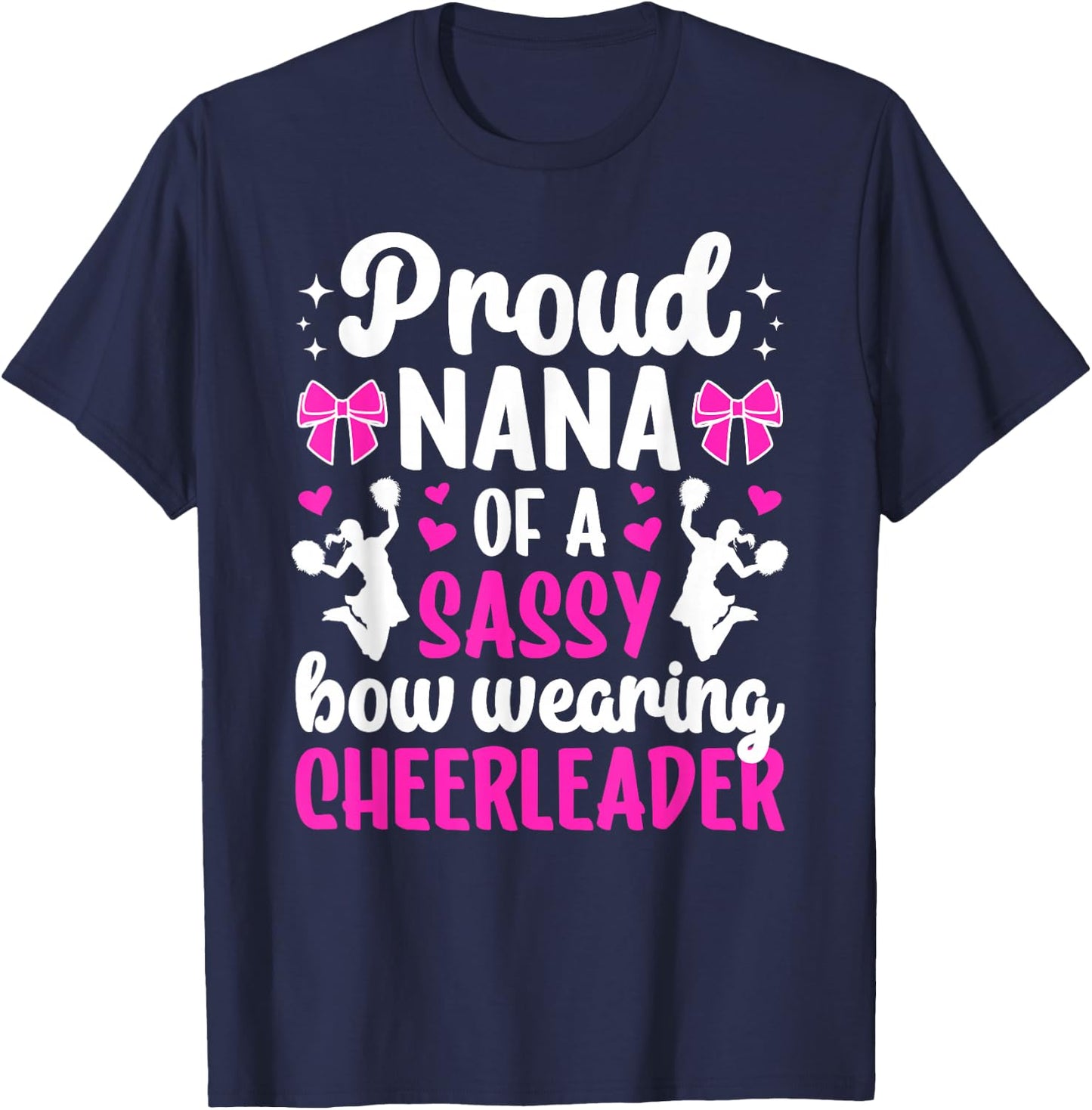 Proud Nana Of A Cheerleader Nana Cheer Nana Grandma T-Shirt - T-Shirt | Navy