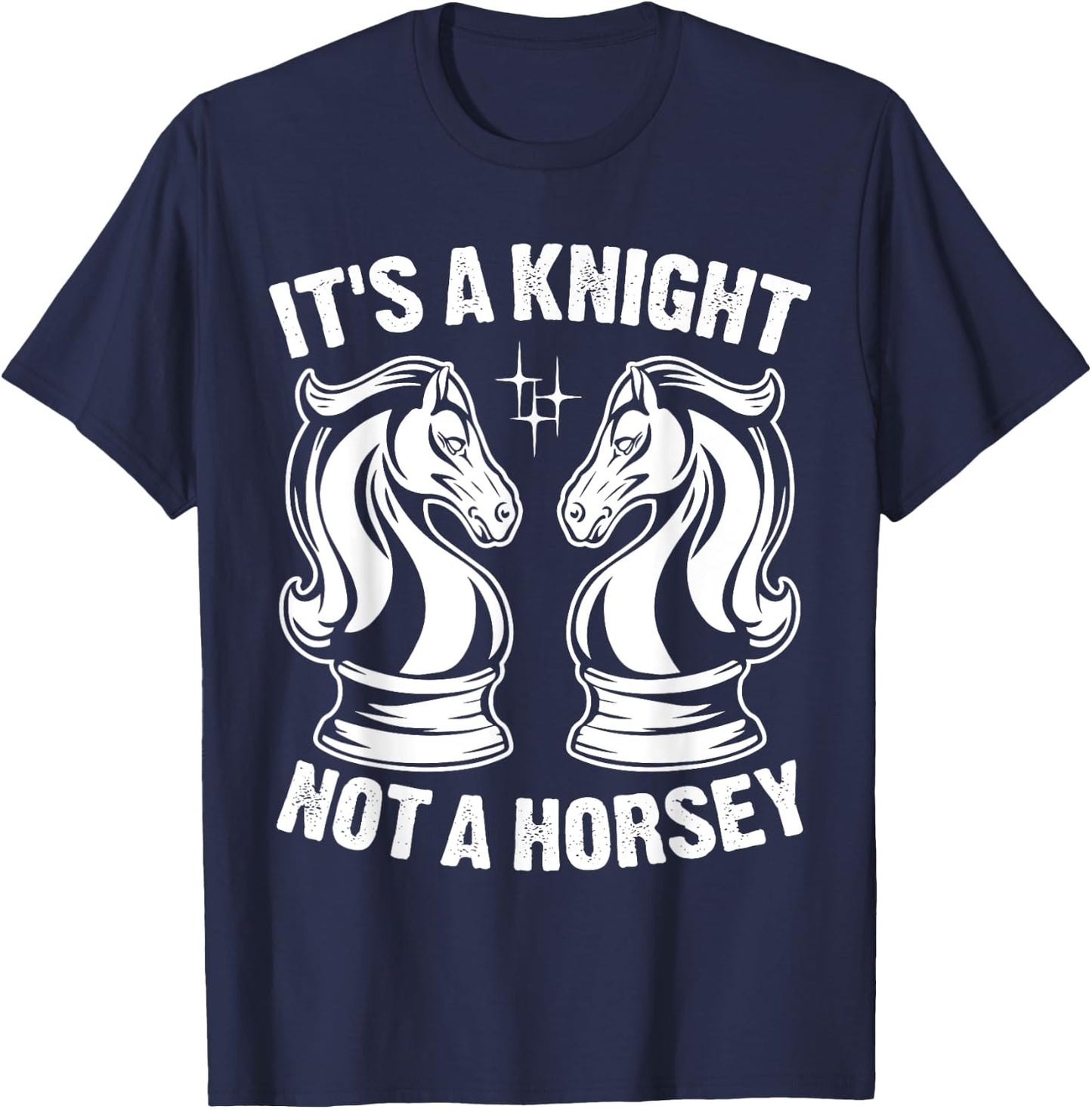 It's A Knight Not A Horsey T-Shirt - T-Shirt | Navy