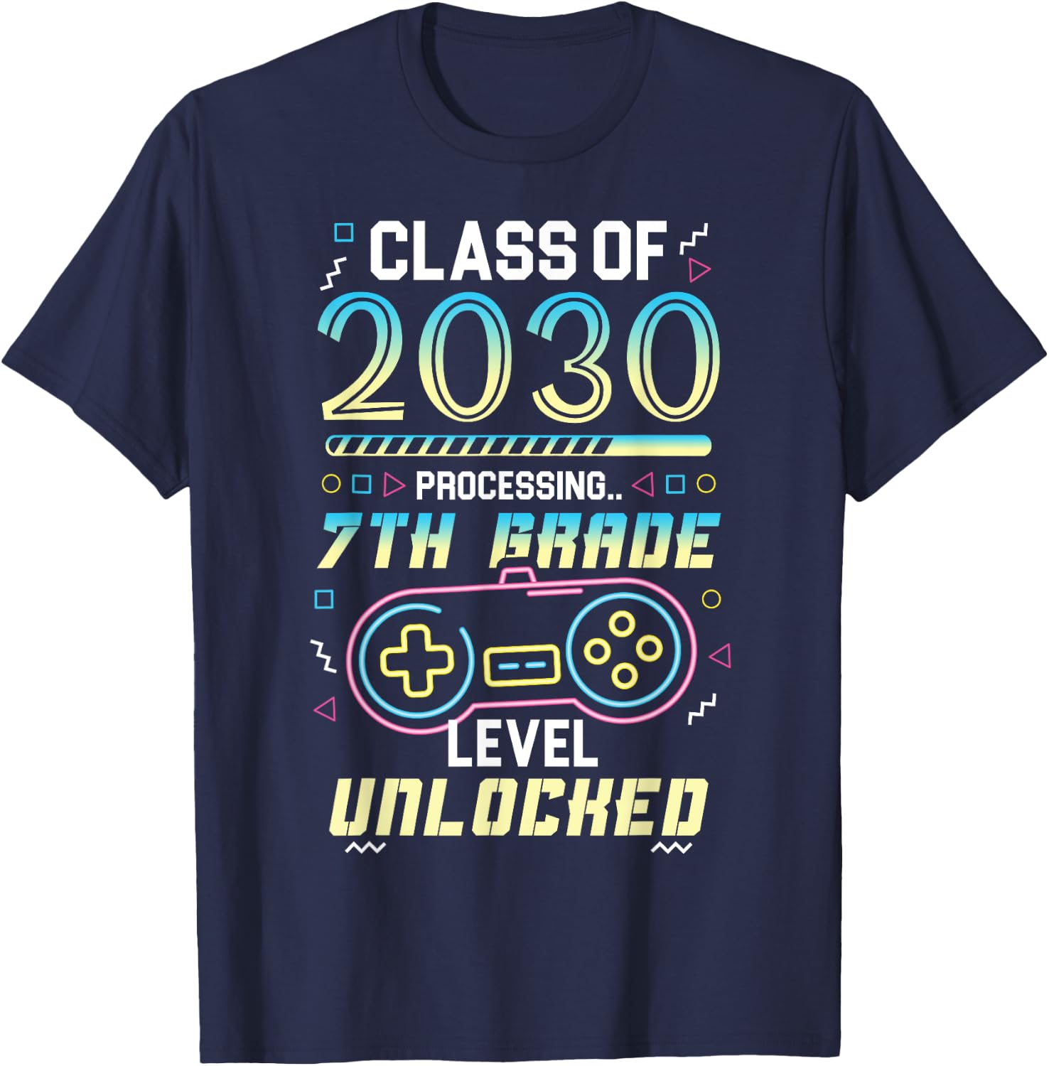 Class Of 2030 Gaming 7th Grade Unlocked First Day 7th Grader T-Shirt - T-Shirt | Navy