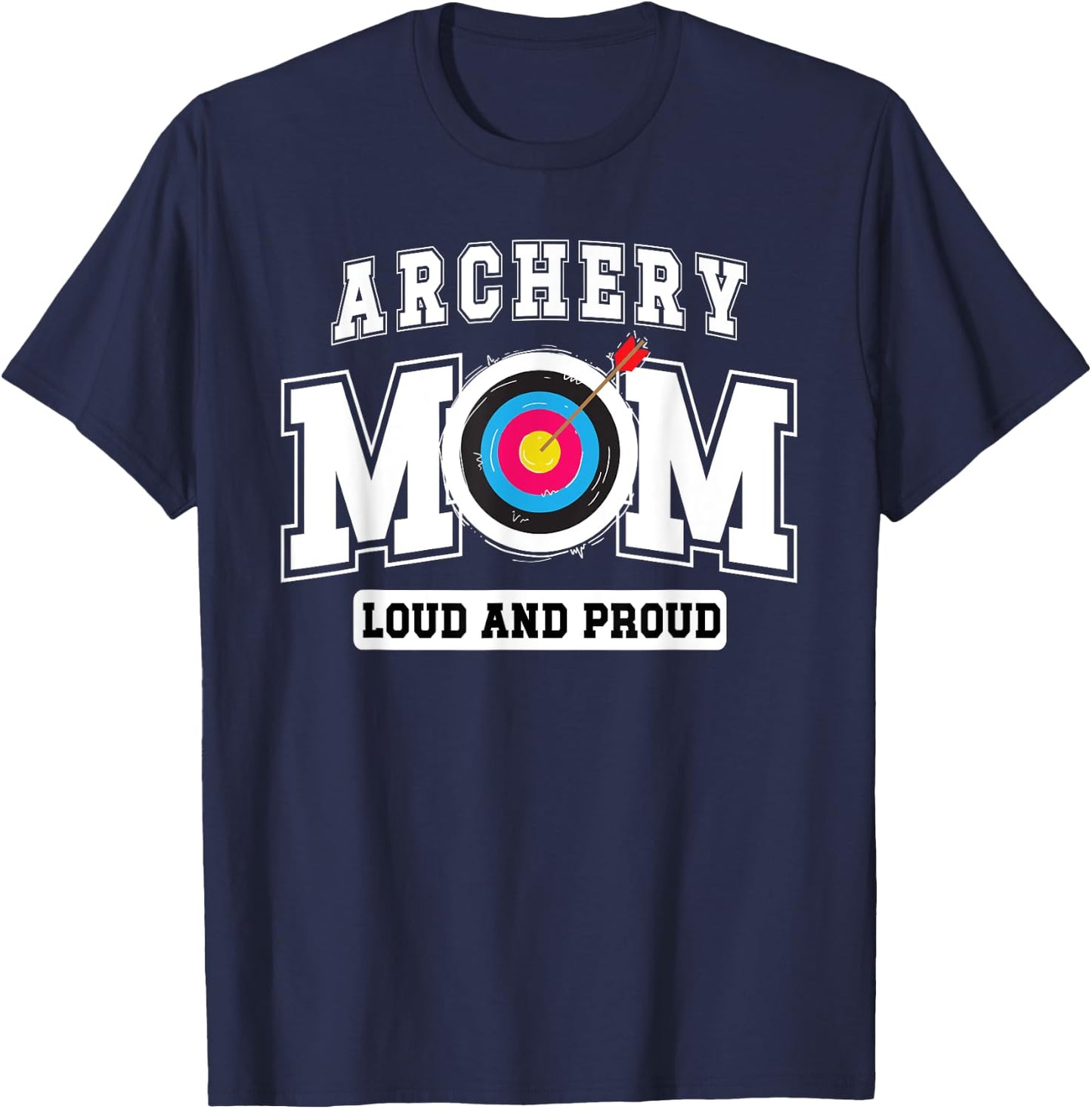 Archery Mom Loud Archery Mother Of An Archer Mom T-Shirt - T-Shirt | Navy